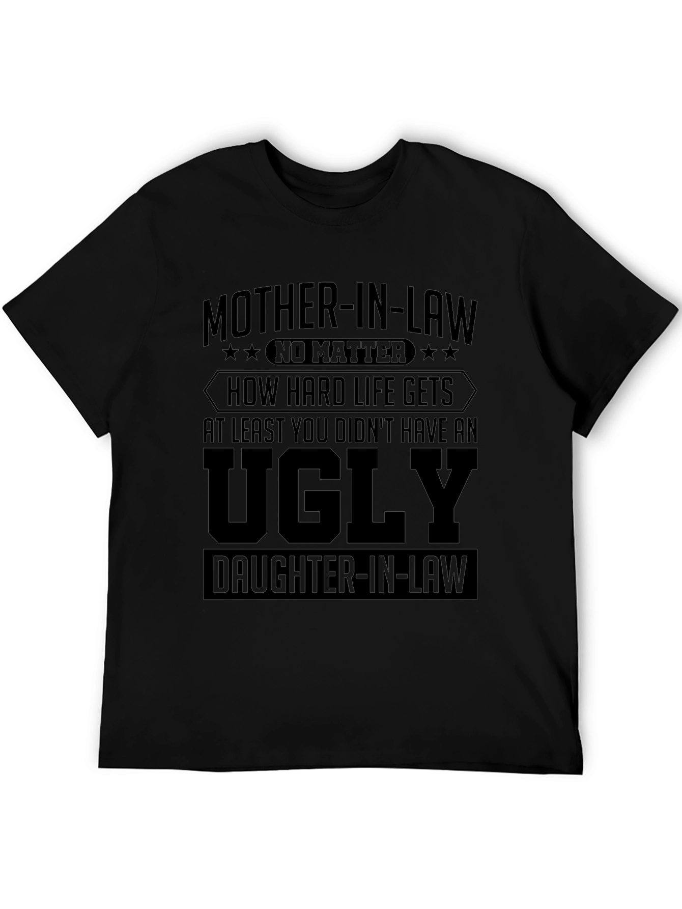 Funny Mother-in-Law T-Shirt - Ugly Daughter-in-Law Joke