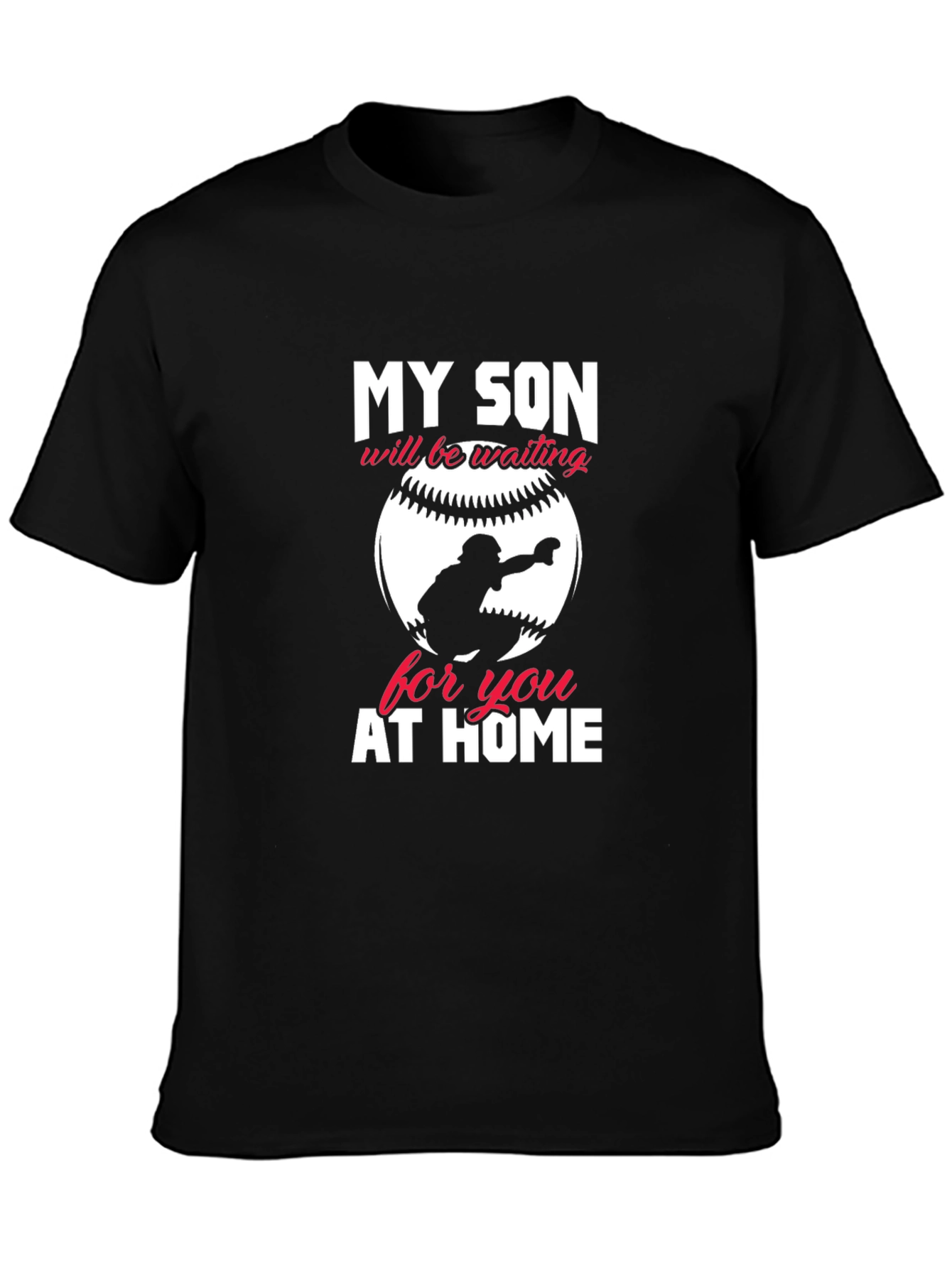 My Son Will Be Waiting Baseball T-Shirt