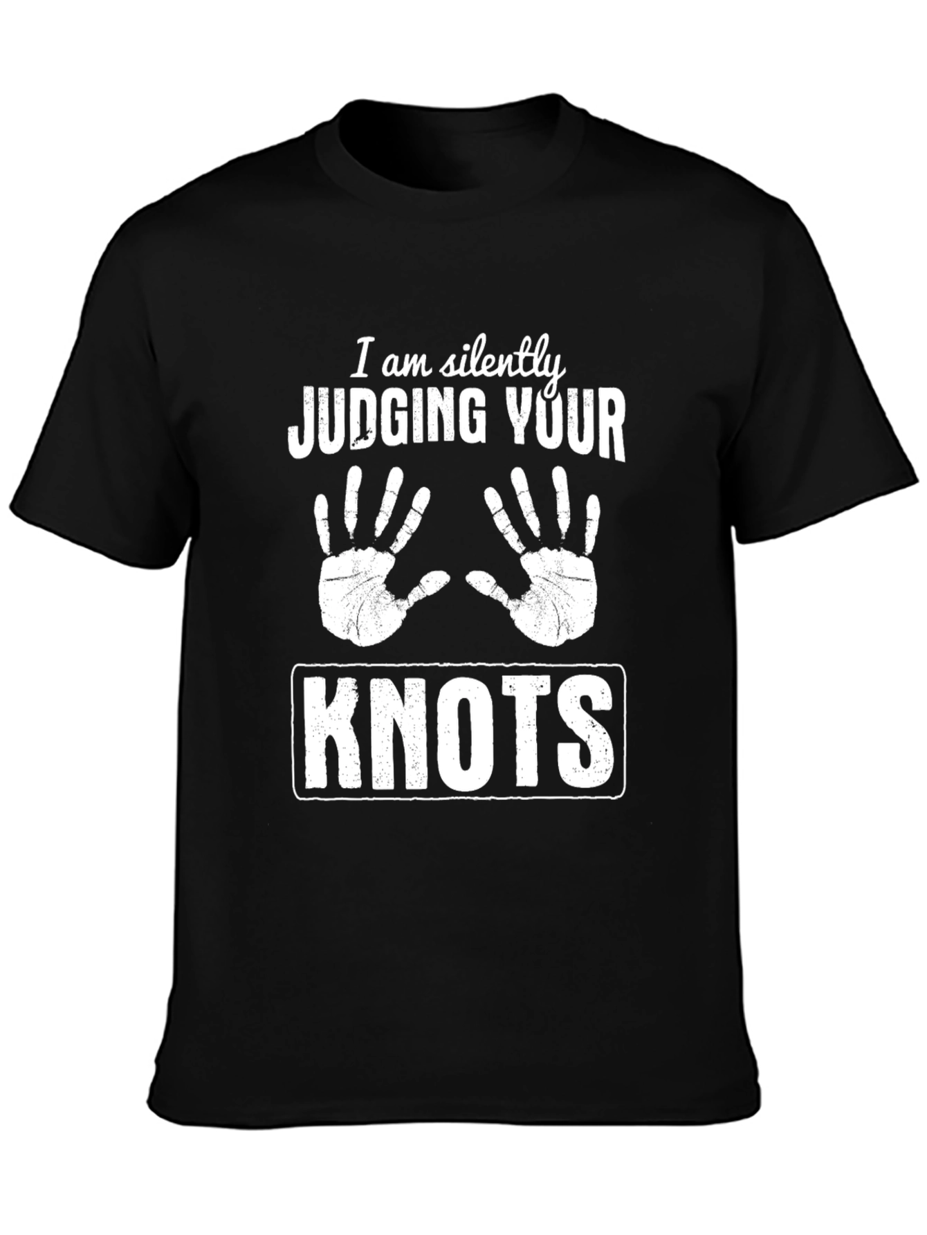 Silently Judging Your Knots Funny T-Shirt