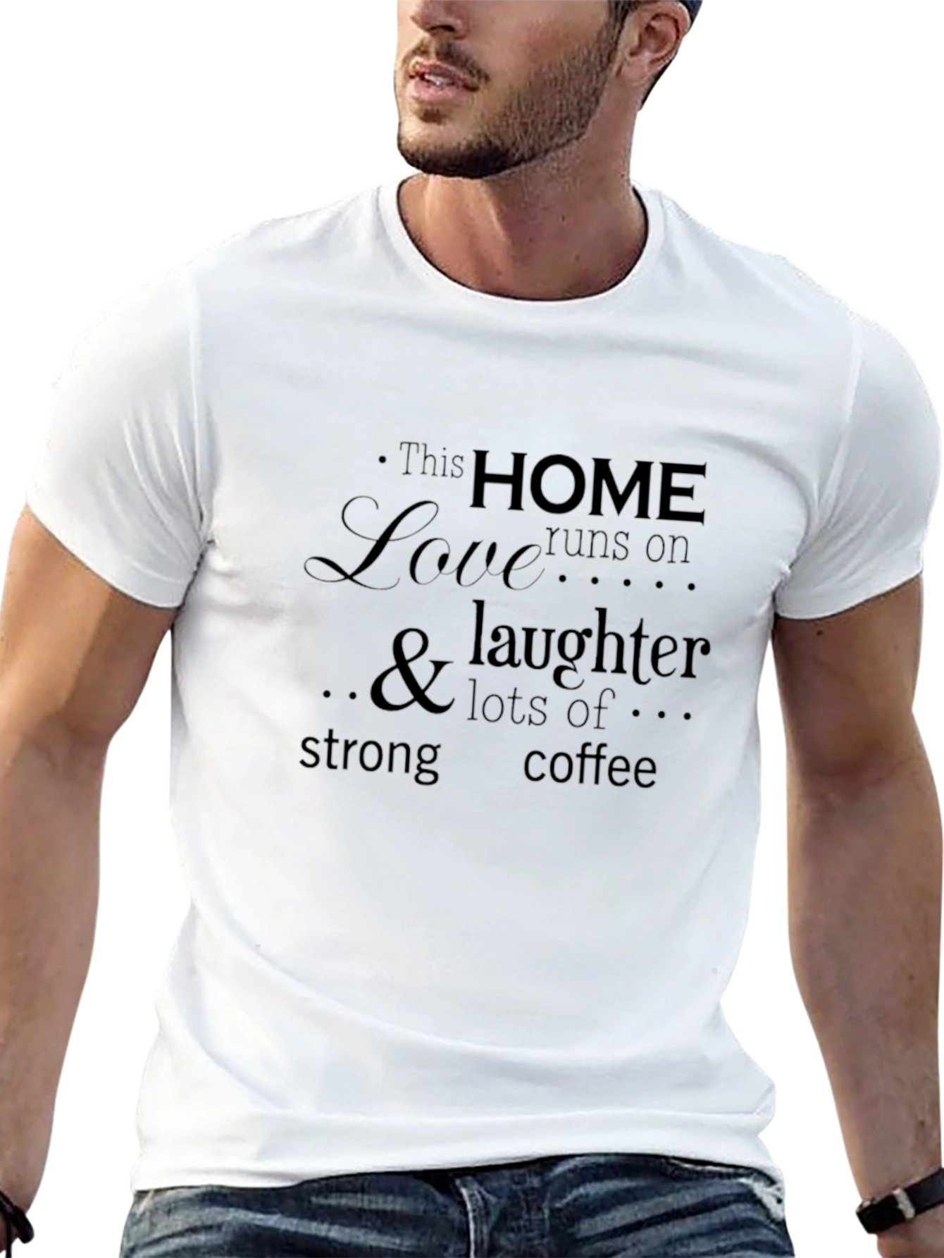 Home Love Laughter T-Shirt