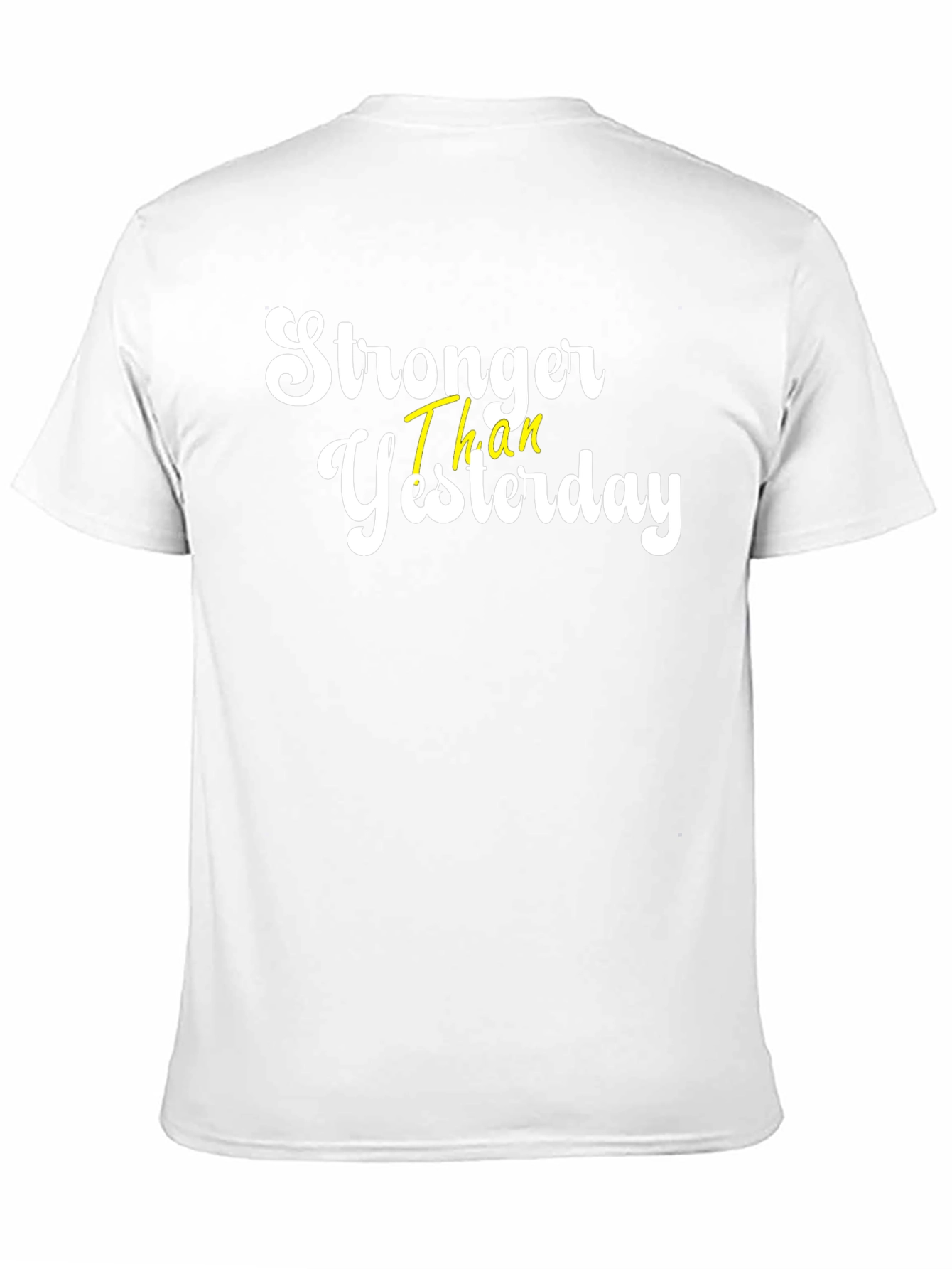 Stronger Than Yesterday Graphic Tee - Motivational Shirt