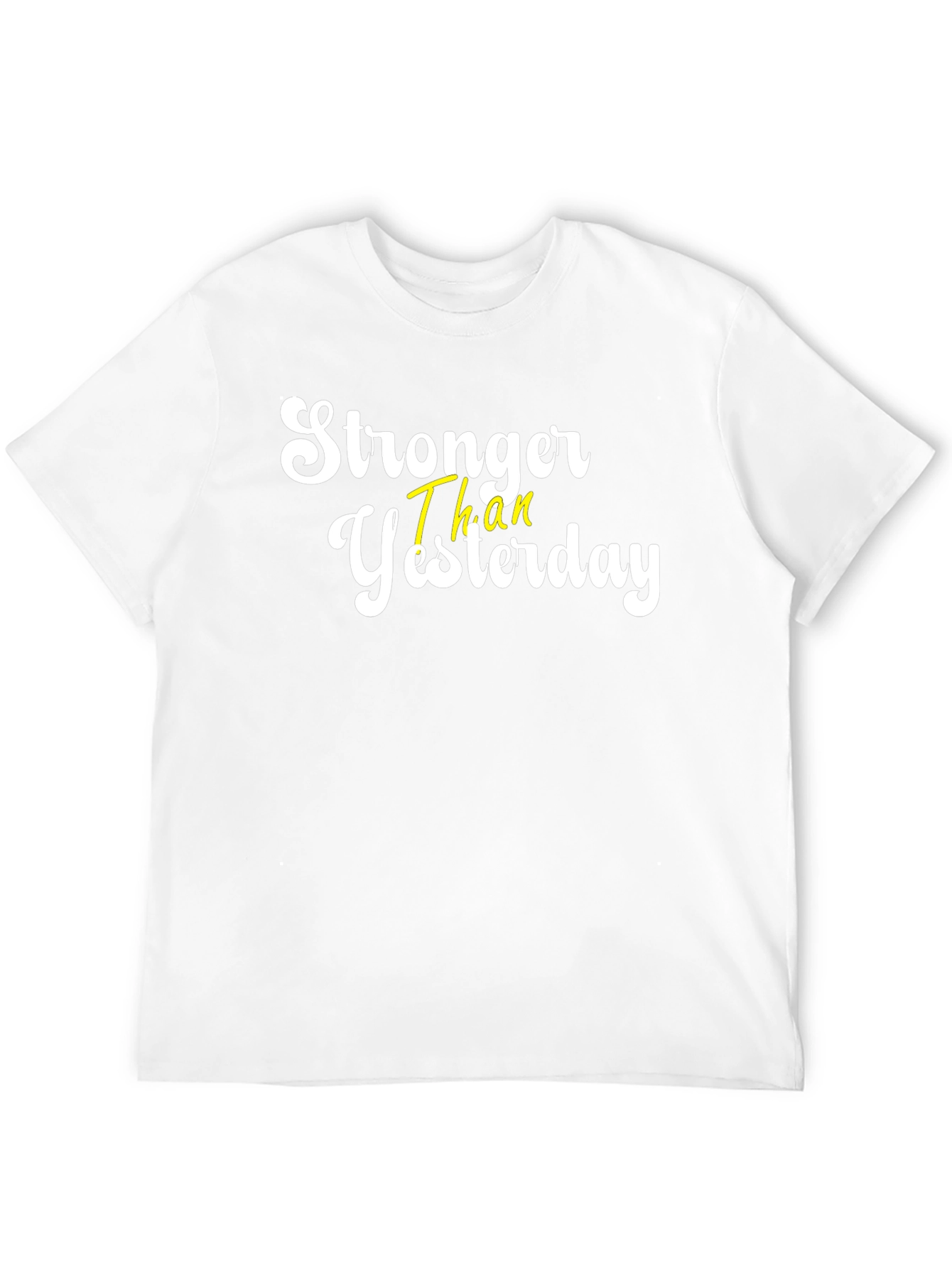 Stronger Than Yesterday Graphic Tee - Motivational Shirt