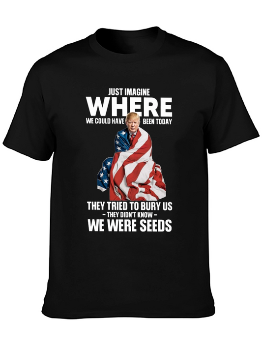 Imagine Where Trump T-Shirt - Patriotic Tee