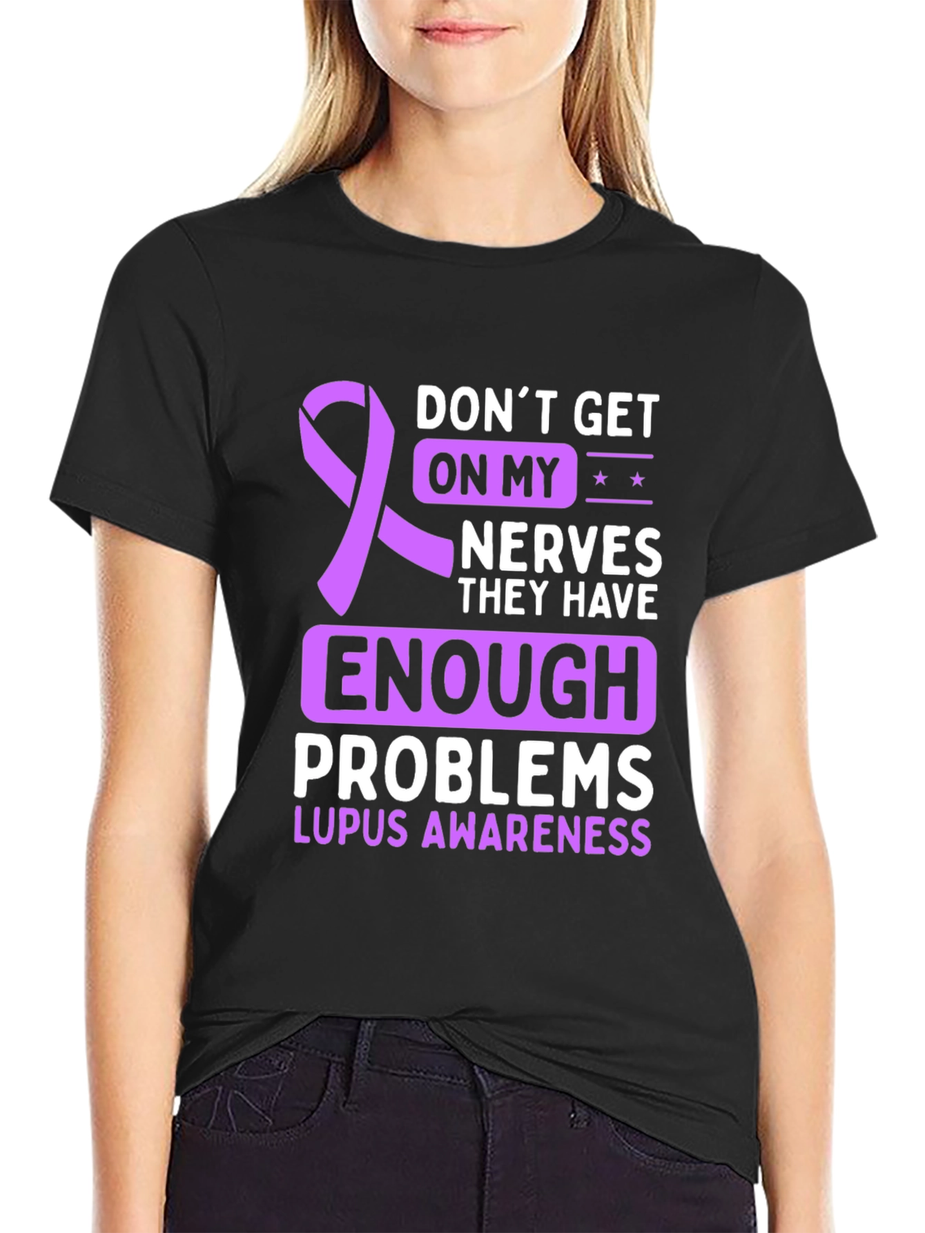 Lupus Awareness T-Shirt - Dont Get on My Nerves