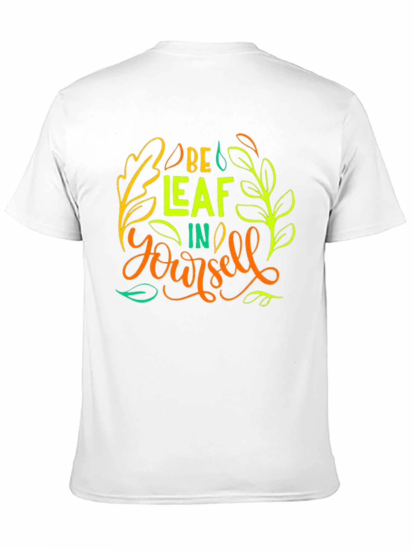 Be-Leaf In Yourself Graphic T-Shirt