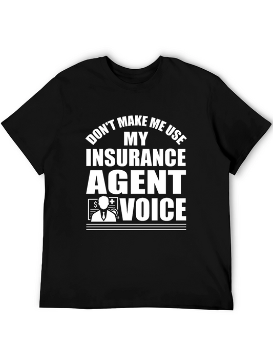 Insurance Agent Voice T-Shirt - Funny Slogan Tee