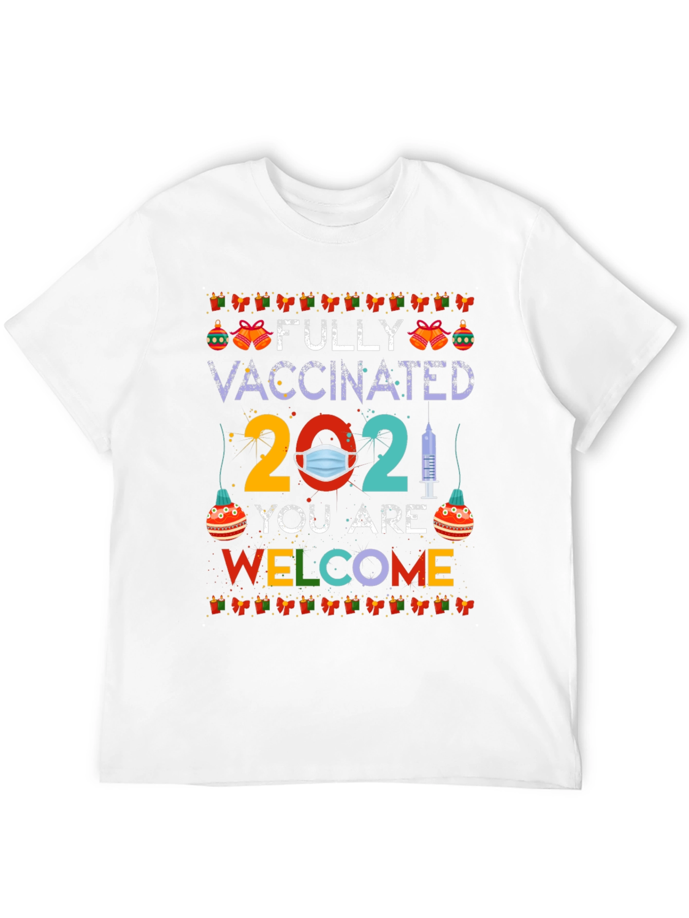 Fully Vaccinated 2021 Graphic Tee
