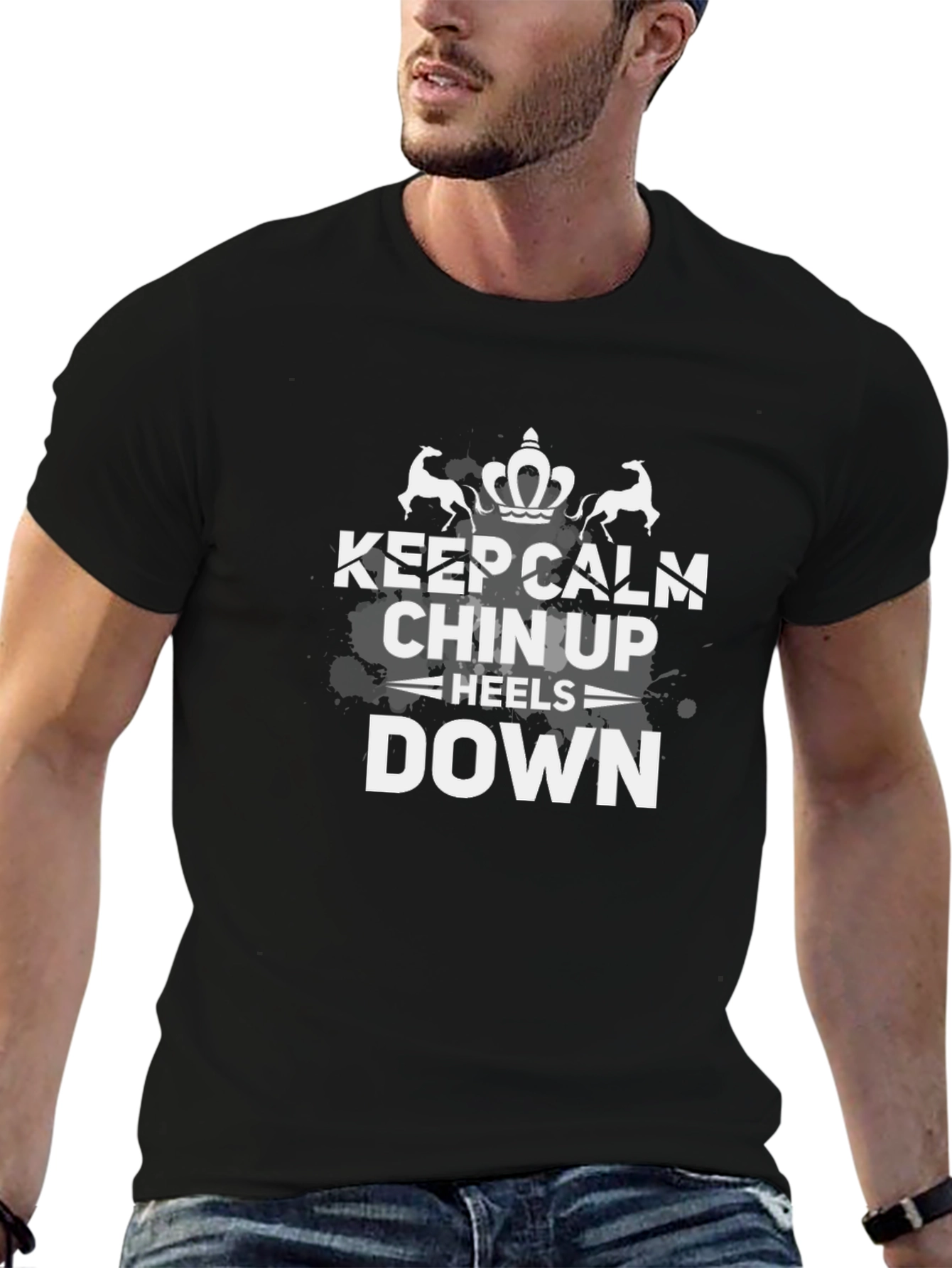 Keep Calm Chin Up Heels Down Black T-Shirt