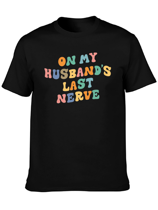 On My Husbands Last Nerve Graphic Tee