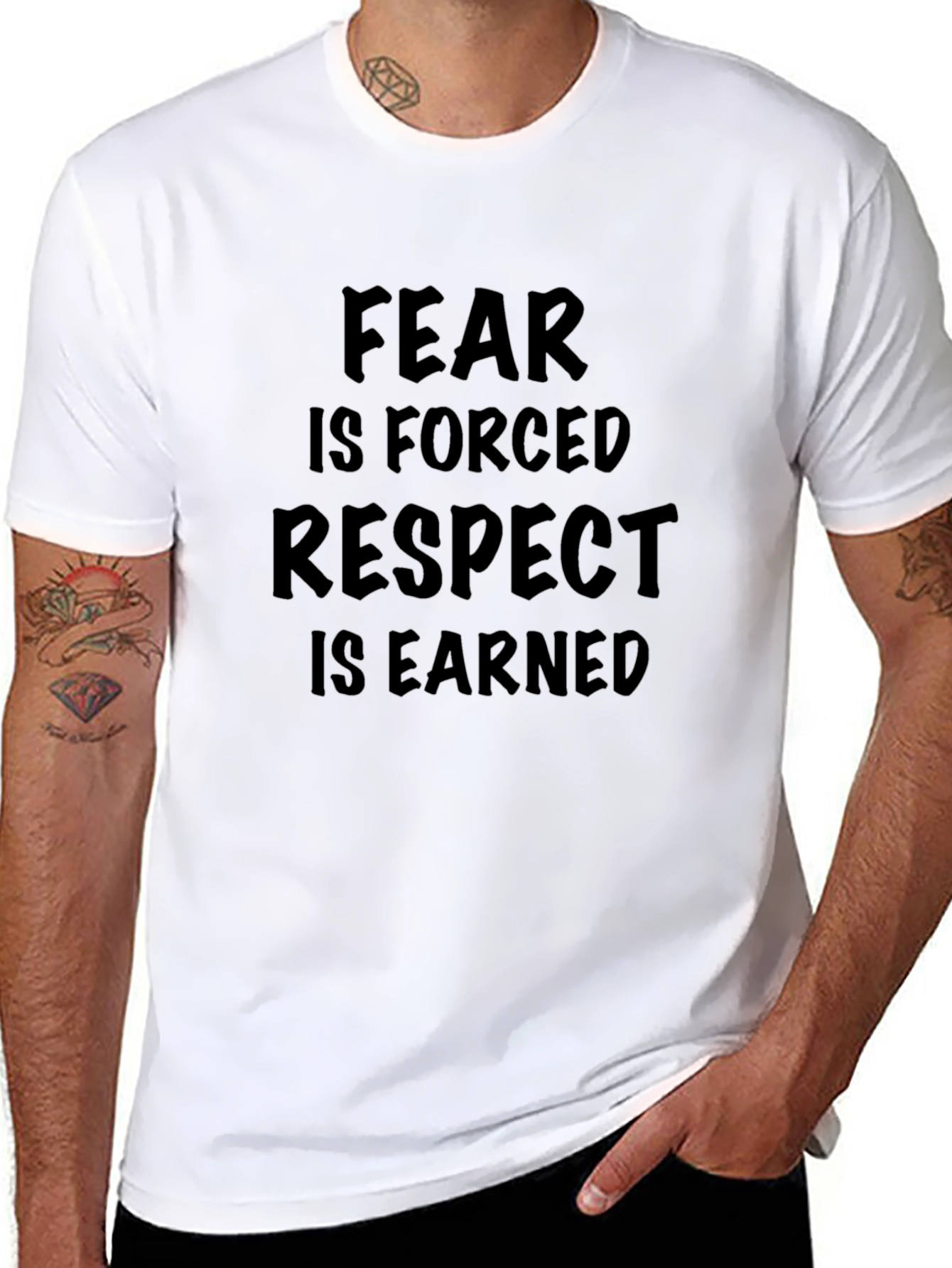 Fear is Forced Respect is Earned Graphic T-Shirt