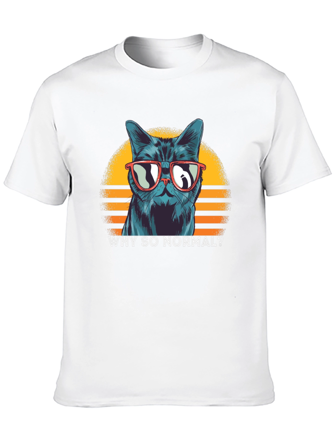 Cool Cat T-Shirt: Why So Normal?