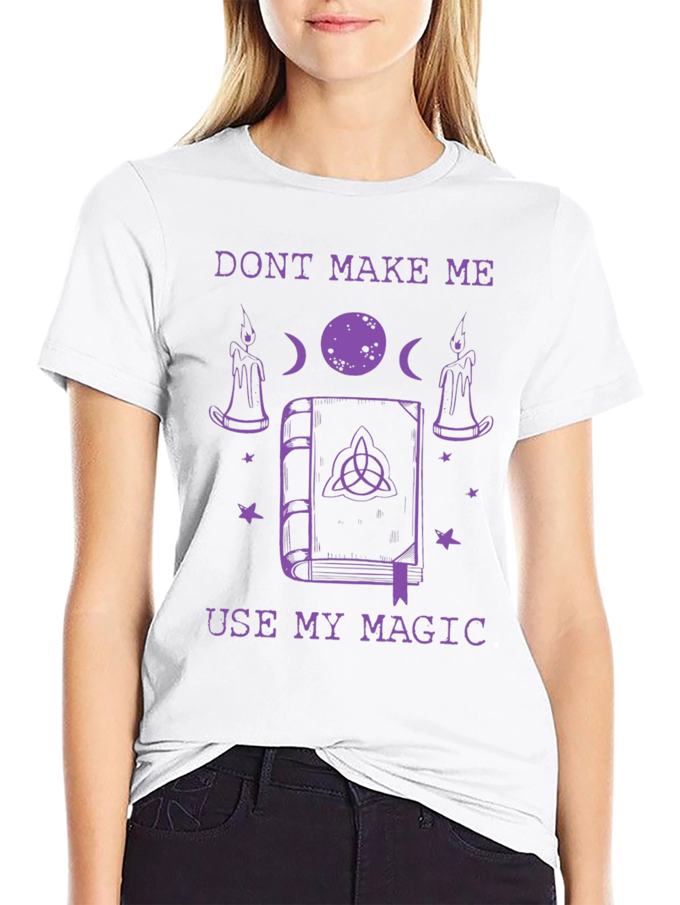Dont Make Me Use My Magic Graphic T-Shirt