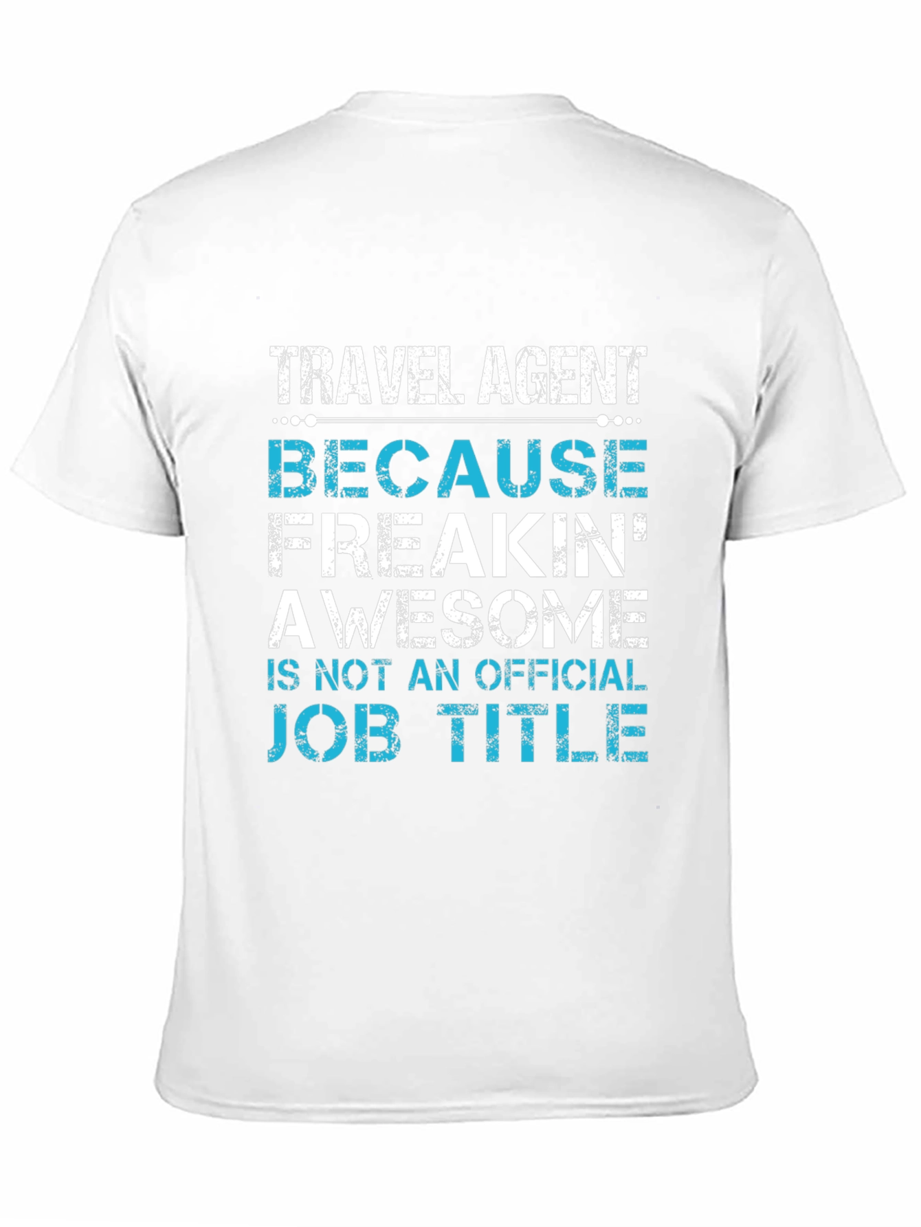 Travel Agent Awesome Job Title T-Shirt