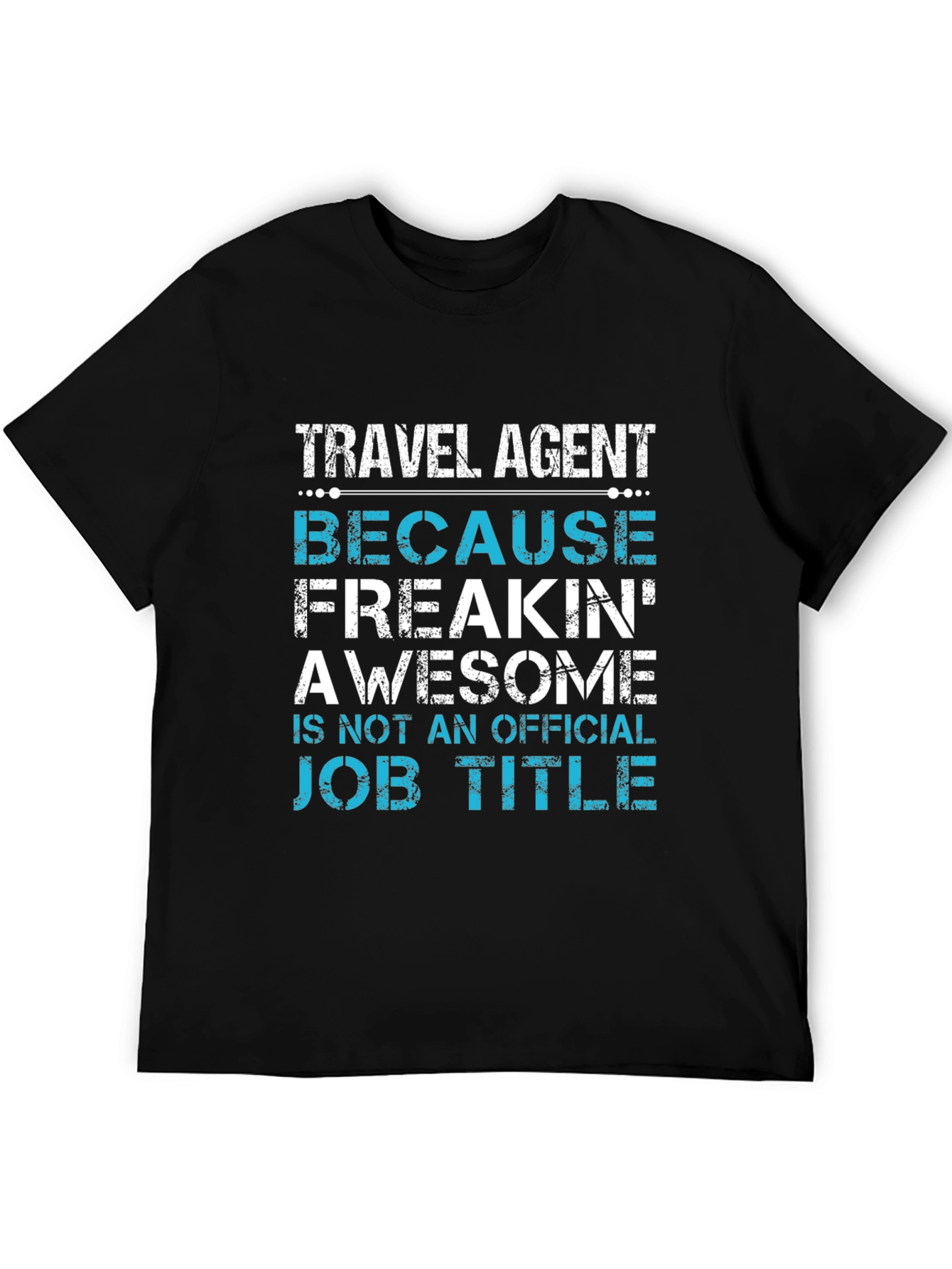 Travel Agent Awesome Job Title T-Shirt