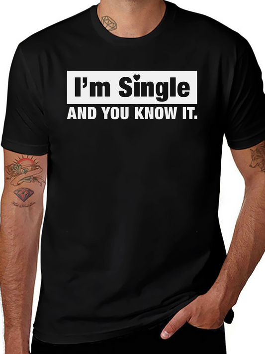 Im Single And You Know It T-Shirt - Black
