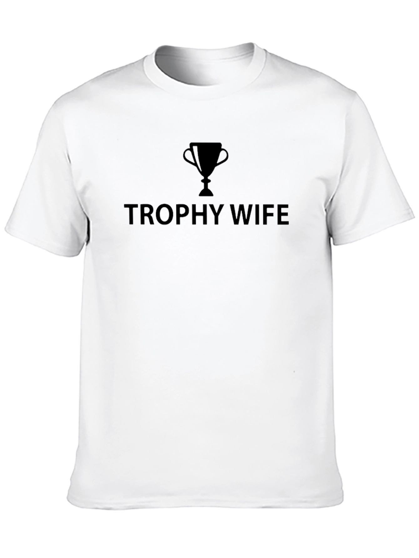 Trophy Wife Graphic Tee - Humorous Gift