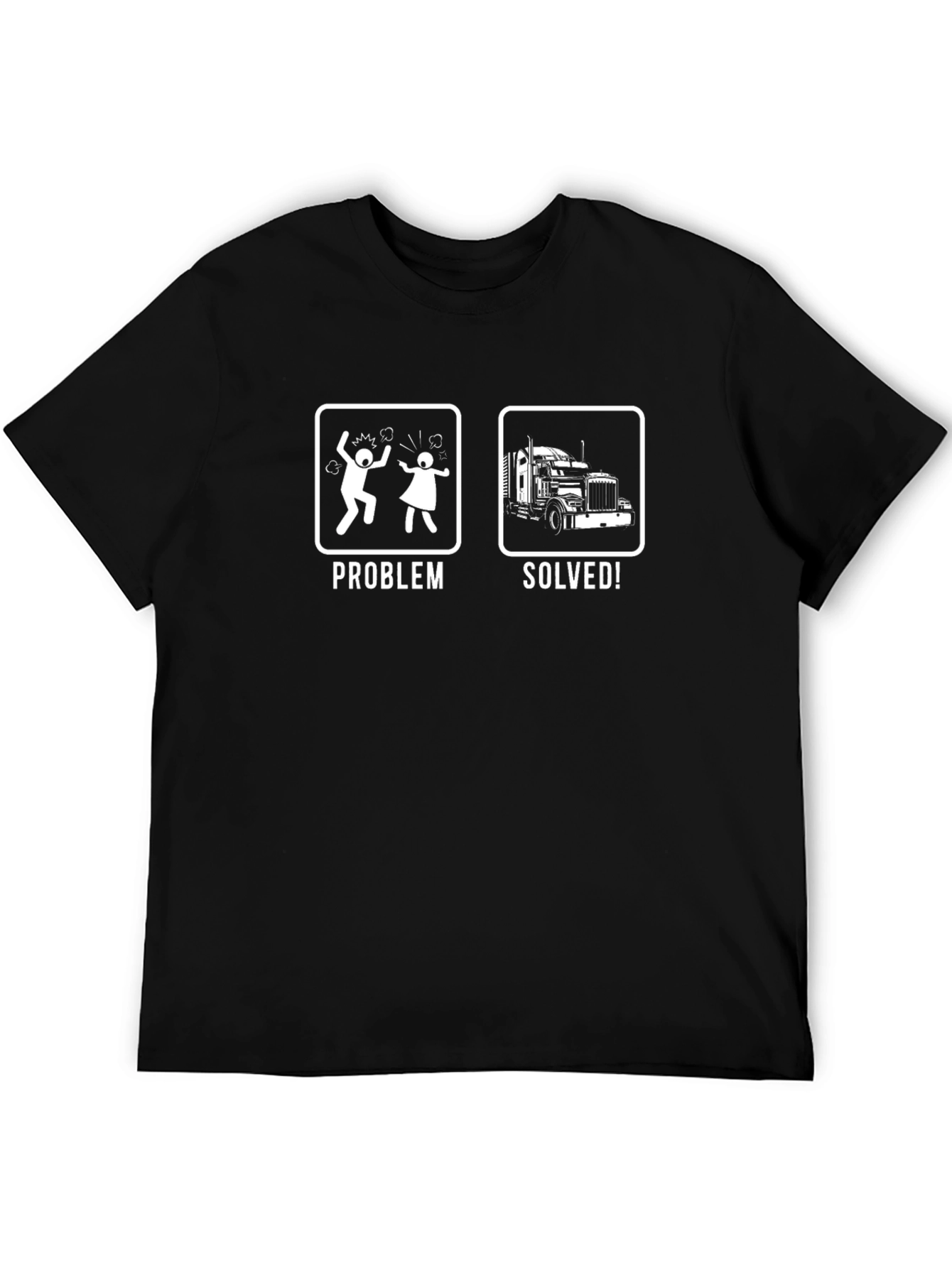 Trucker T-Shirt: Problem Solved Funny Tee