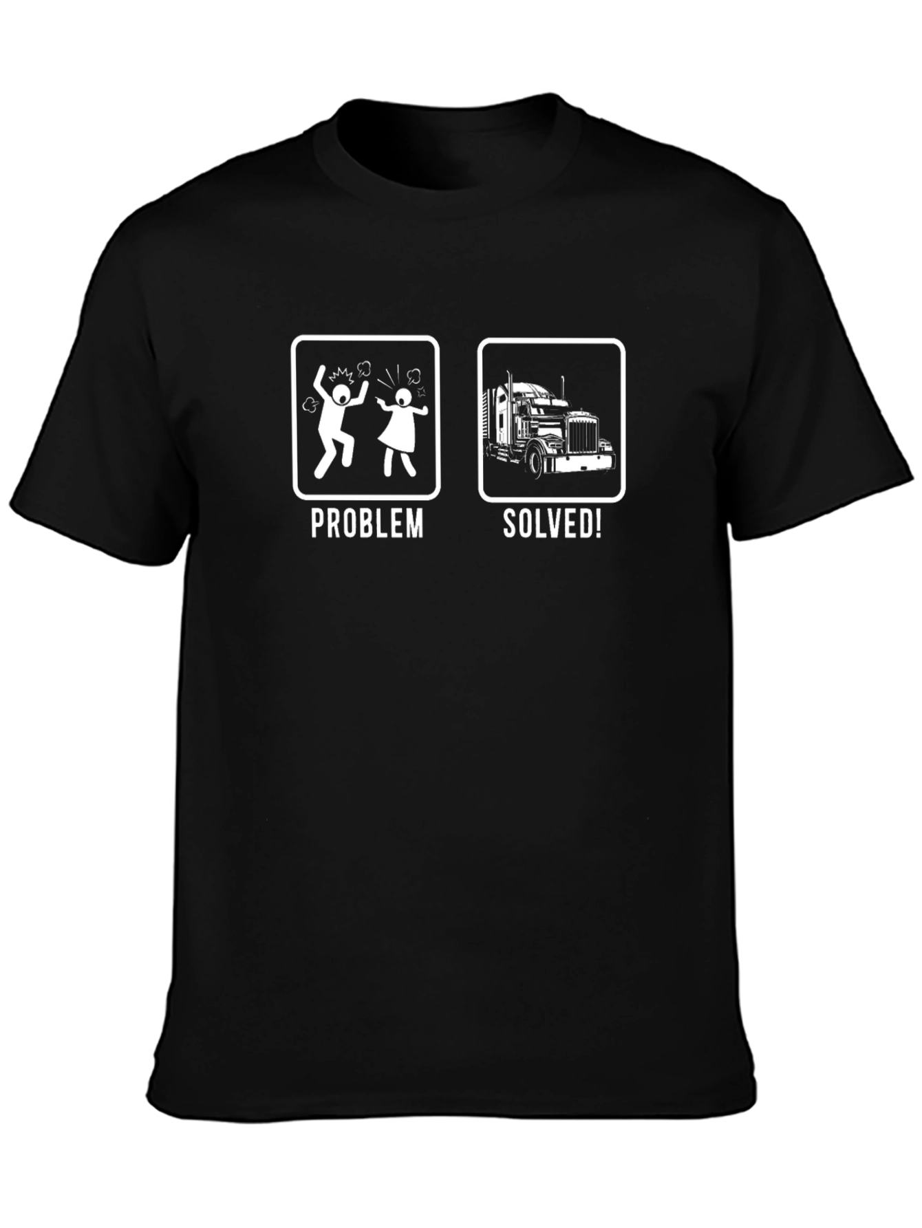 Trucker T-Shirt: Problem Solved Funny Tee