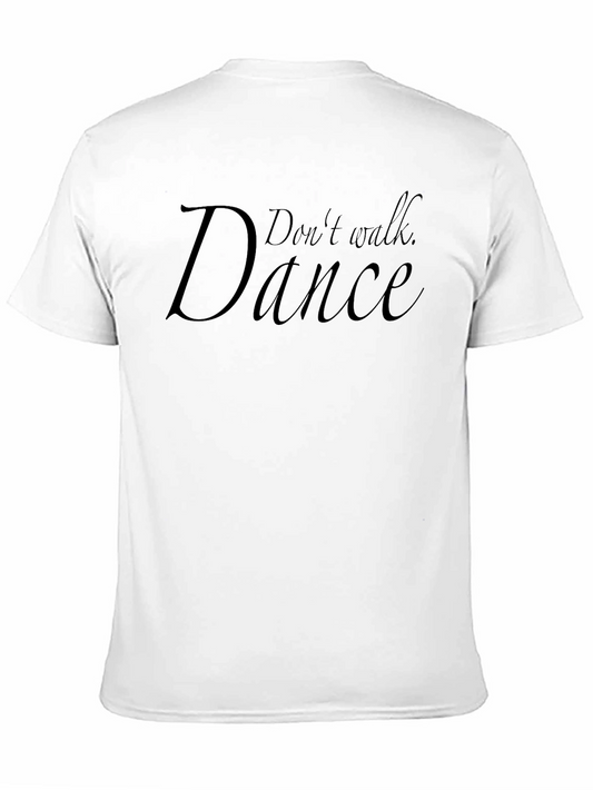 Dont Walk Dance Black T-Shirt