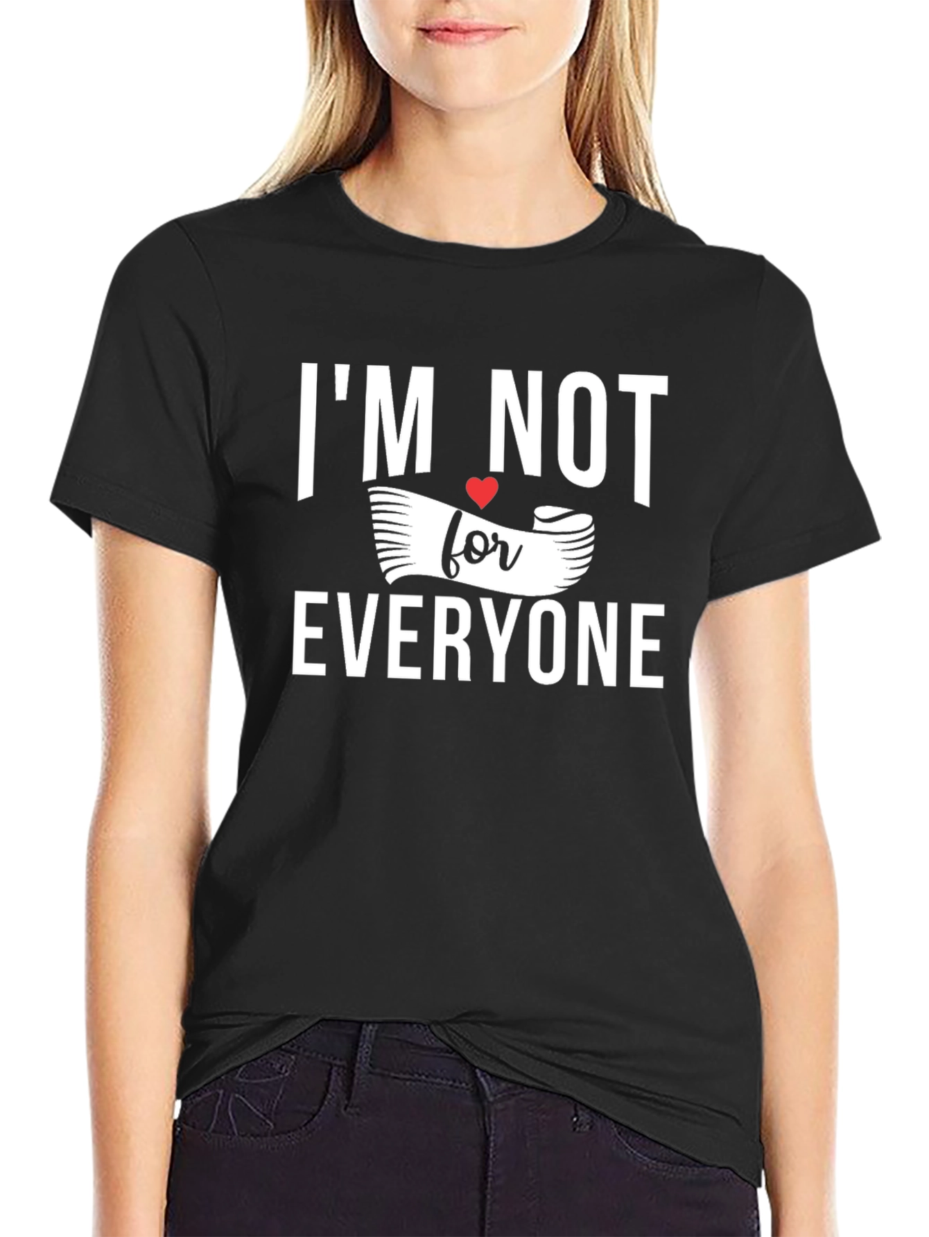 Im Not For Everyone Graphic Tee