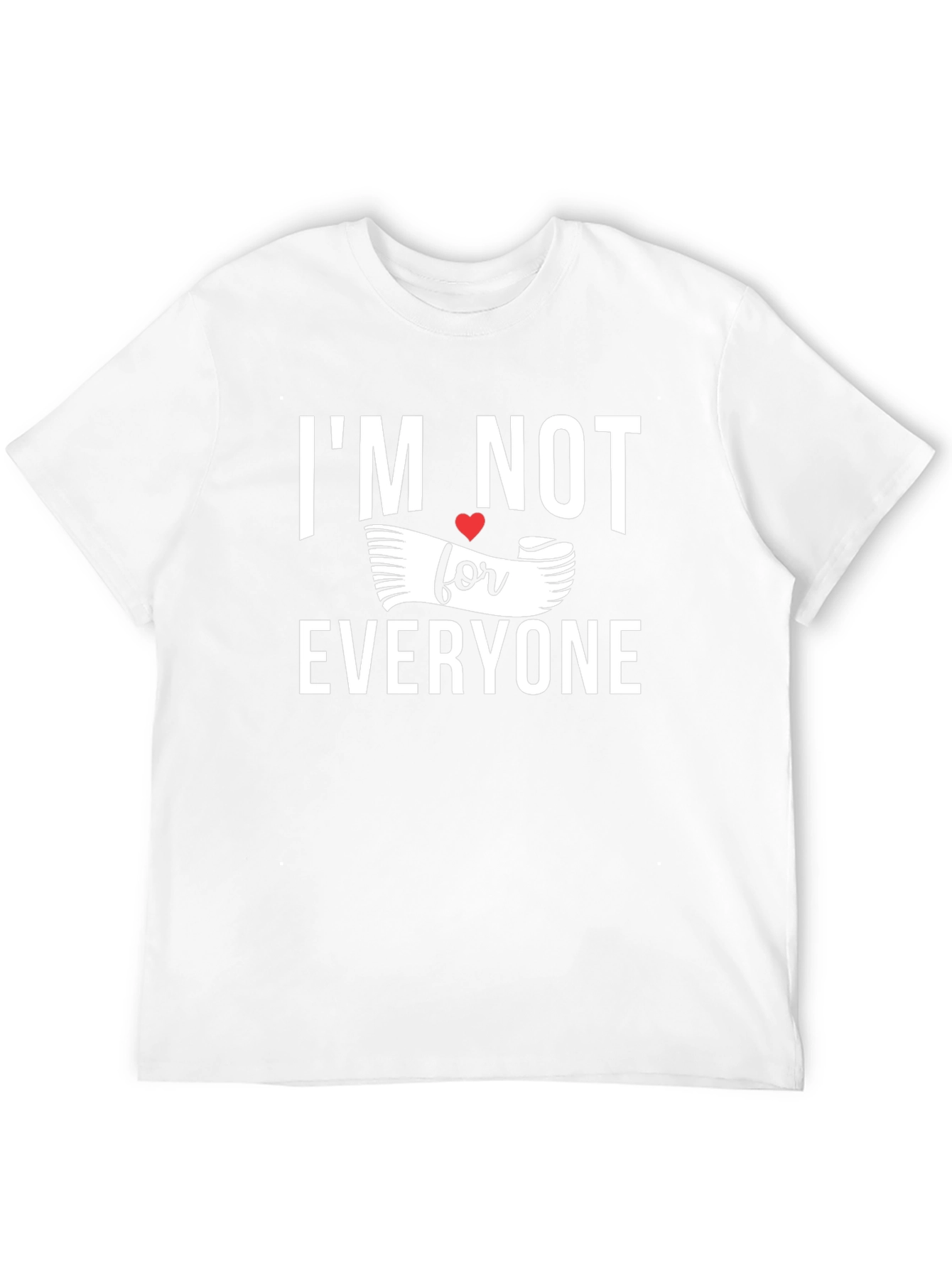 Im Not For Everyone Graphic Tee