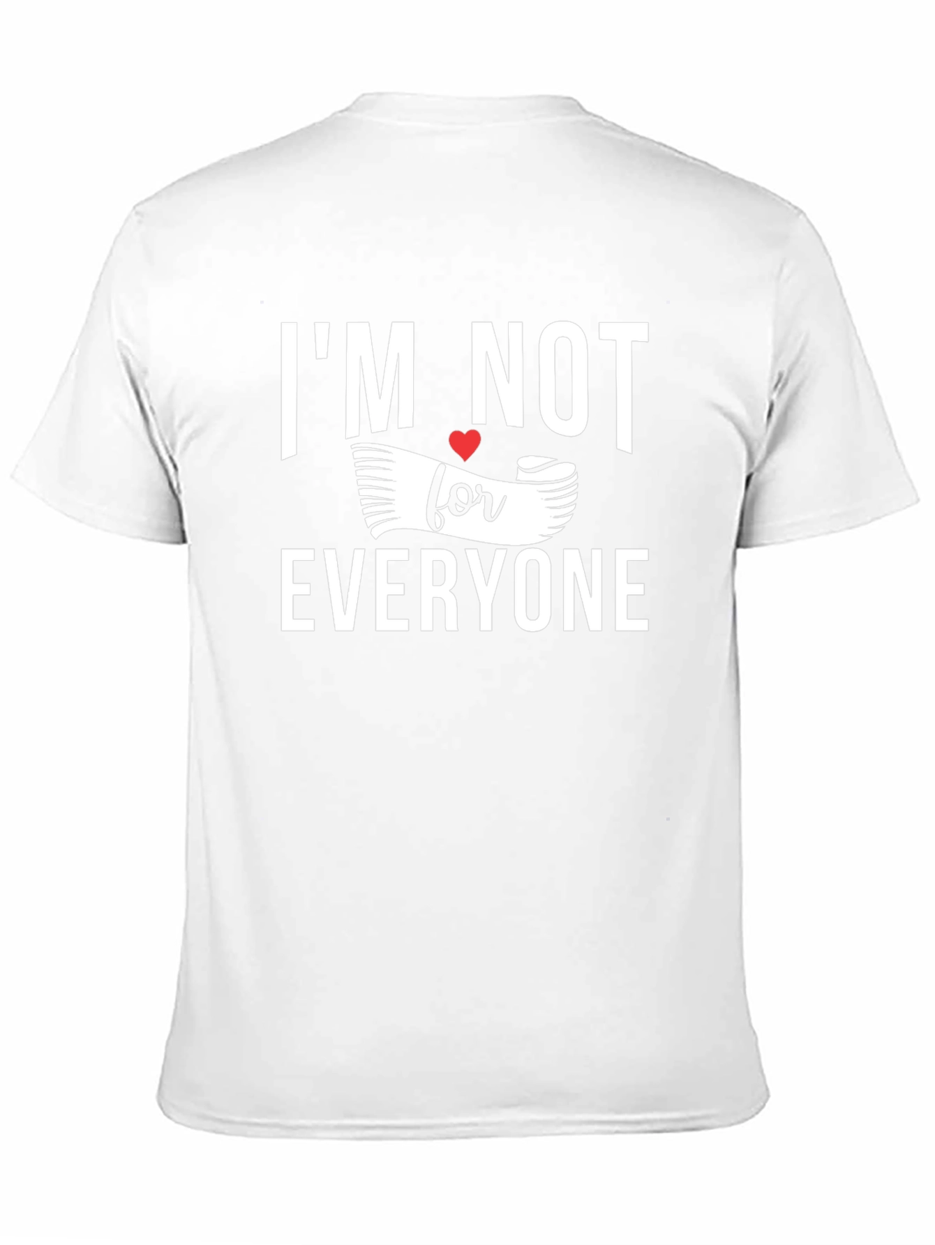 Im Not For Everyone Graphic Tee