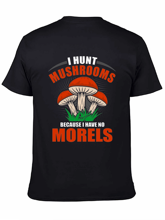 I Hunt Mushrooms Tee - Funny Mushroom Hunter Shirt