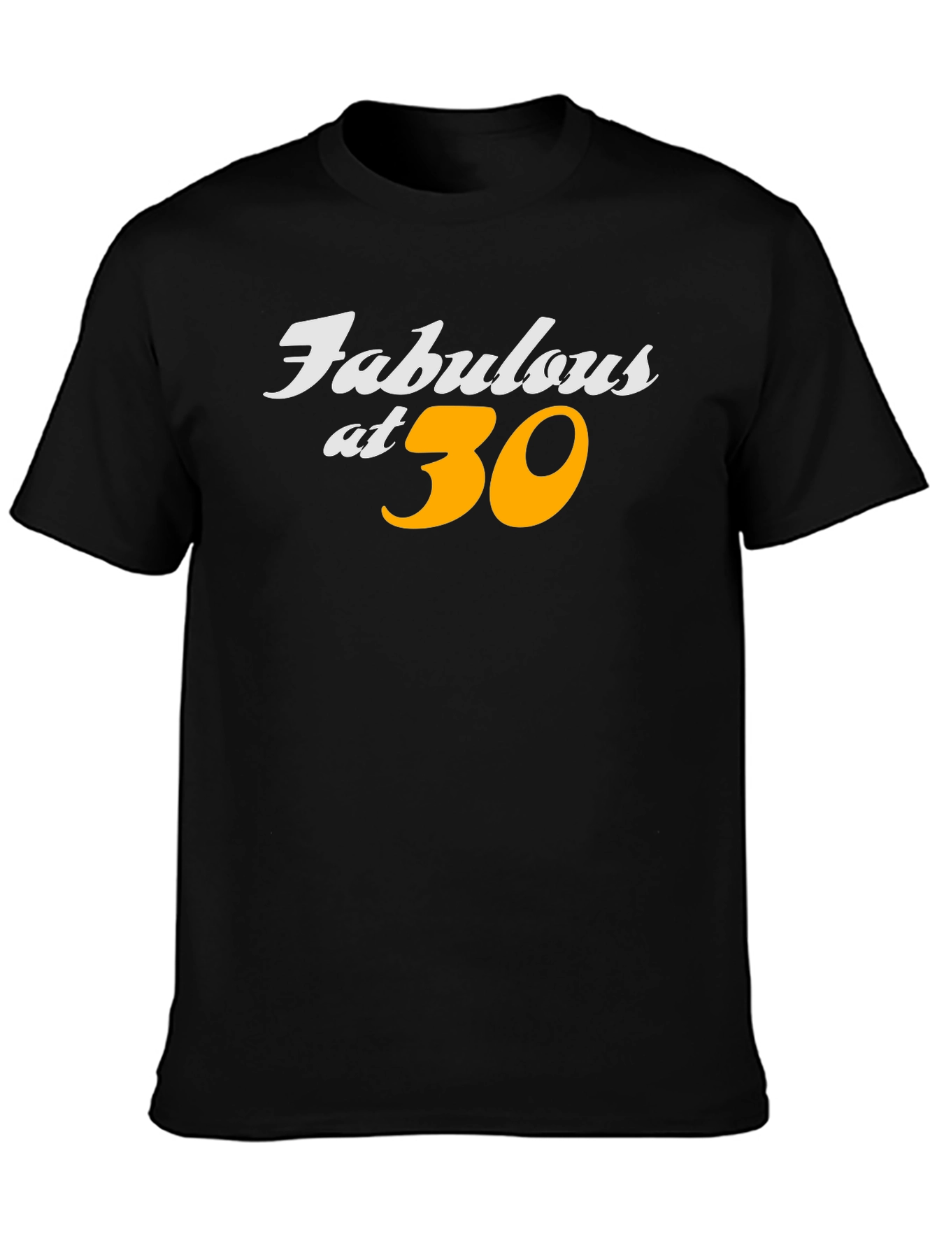 Fabulous at 30 Black T-Shirt