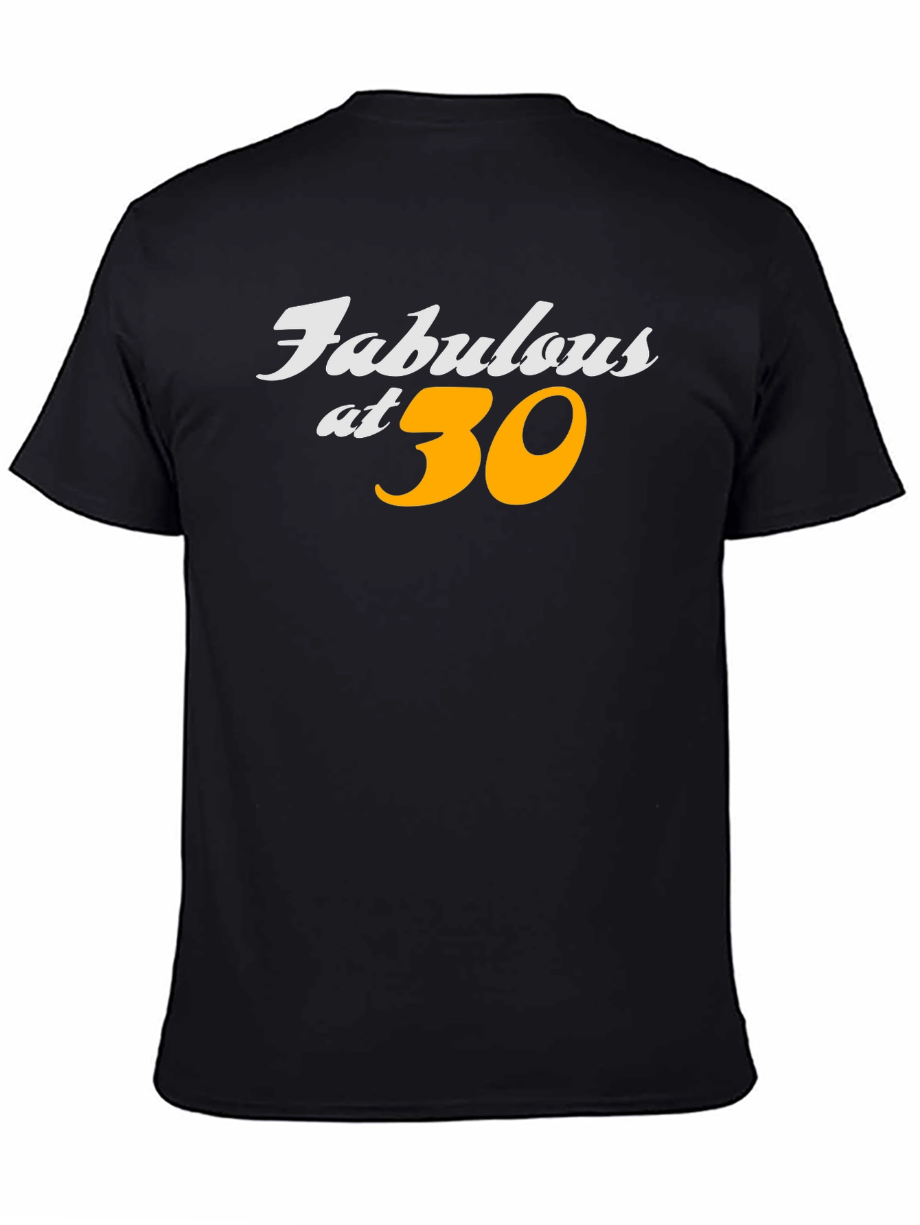 Fabulous at 30 Black T-Shirt