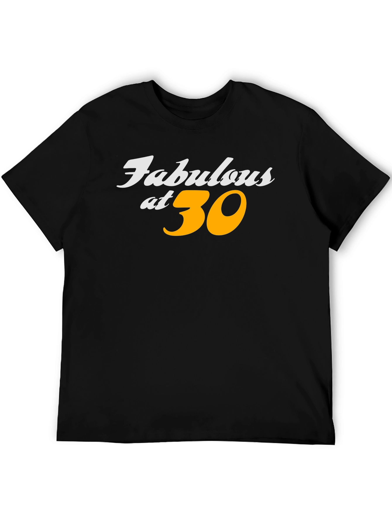 Fabulous at 30 Black T-Shirt