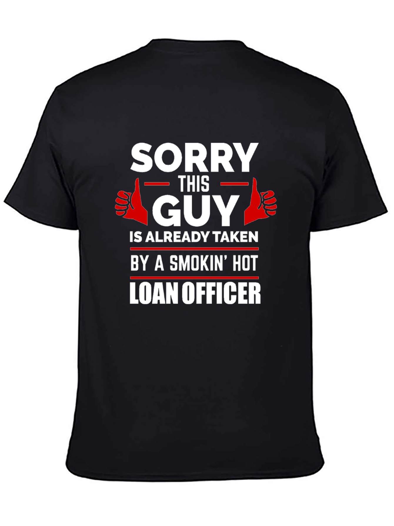 Sorry This Guy Is Taken Funny Graphic T-Shirt