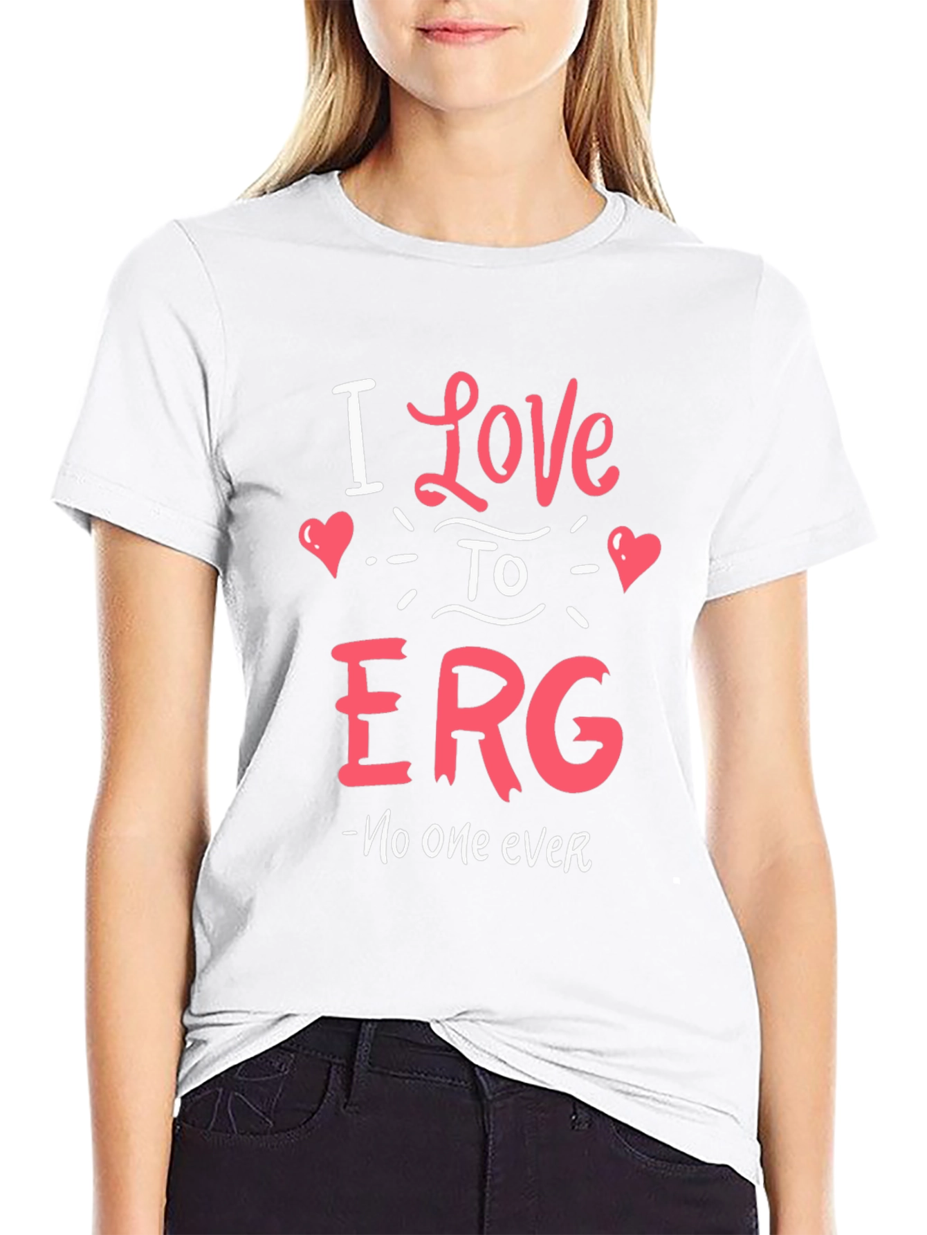 I Love to ERG T-Shirt - Funny Sarcastic Tee