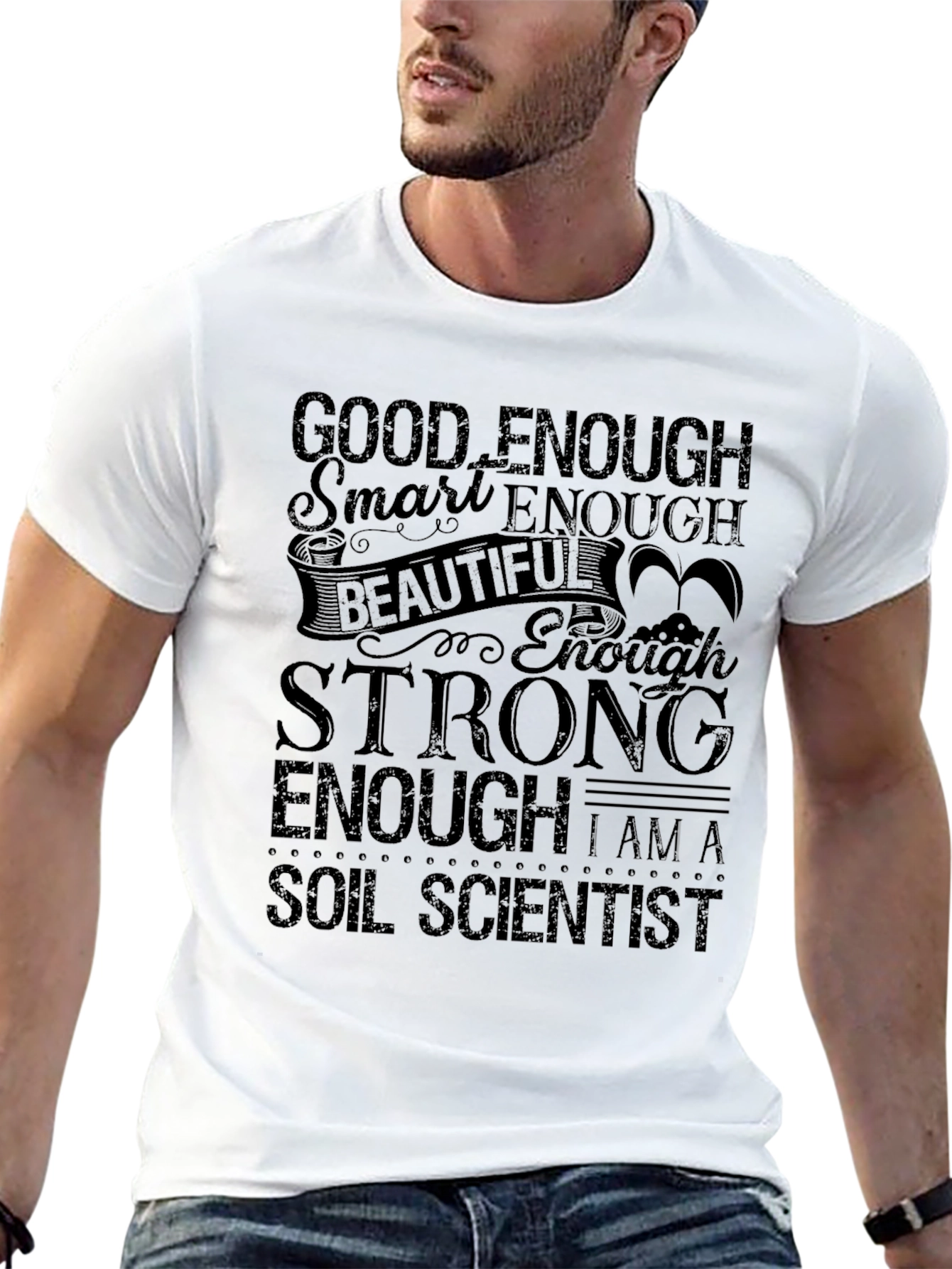 Good Enough Soil Scientist T-Shirt
