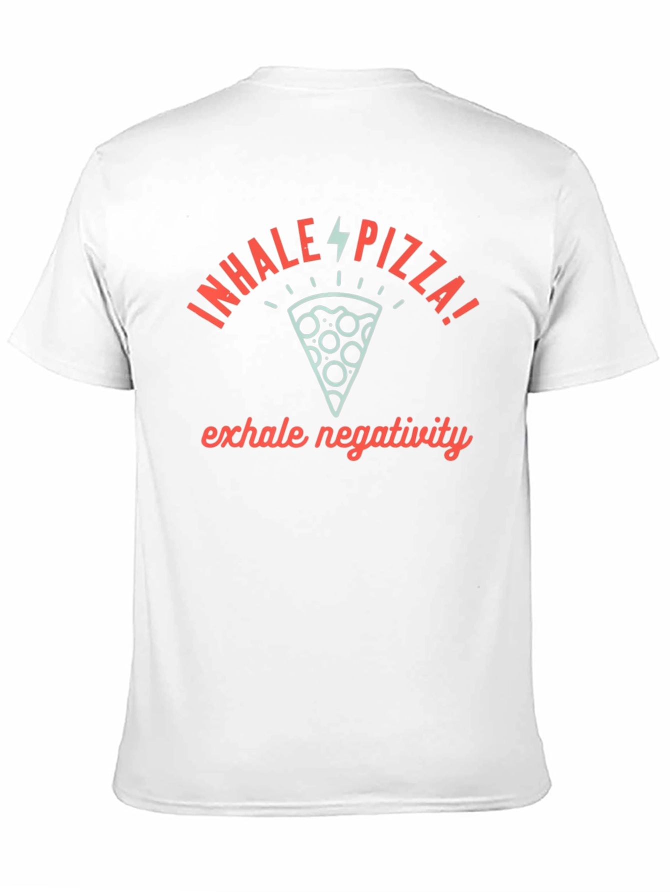 Inhale Pizza Exhale Negativity Graphic Tee
