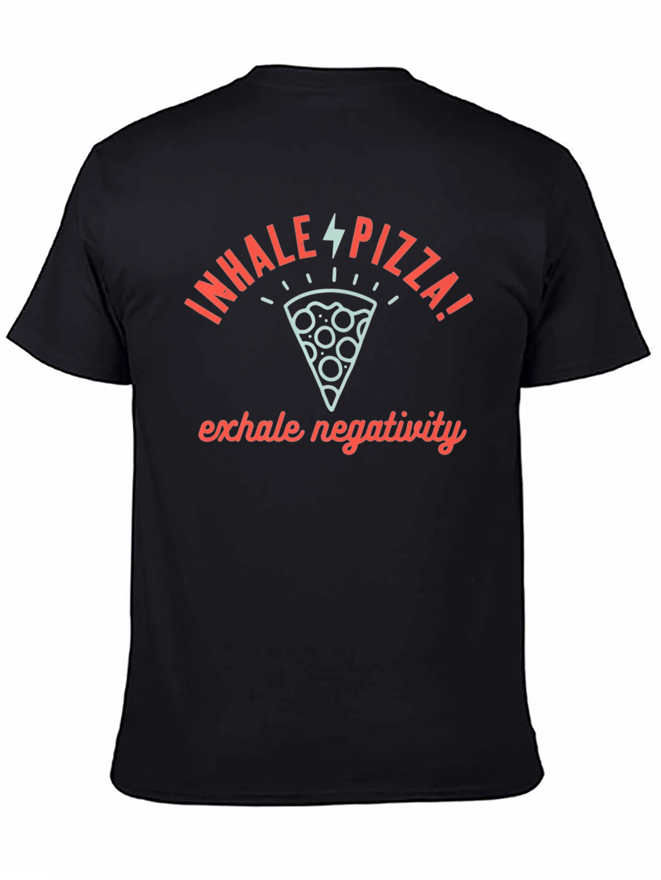 Inhale Pizza Exhale Negativity Graphic Tee