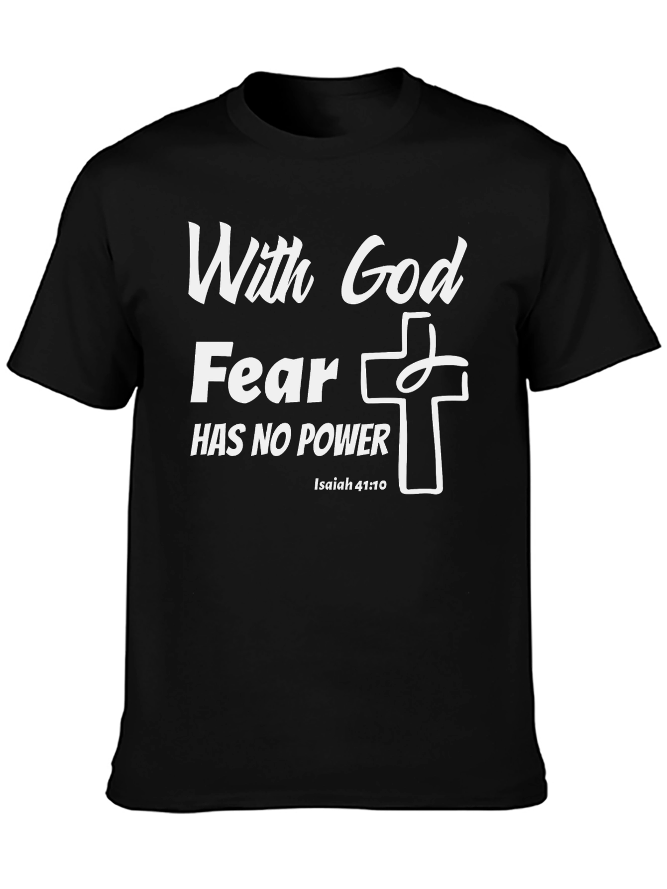 With God Fear Has No Power T-Shirt