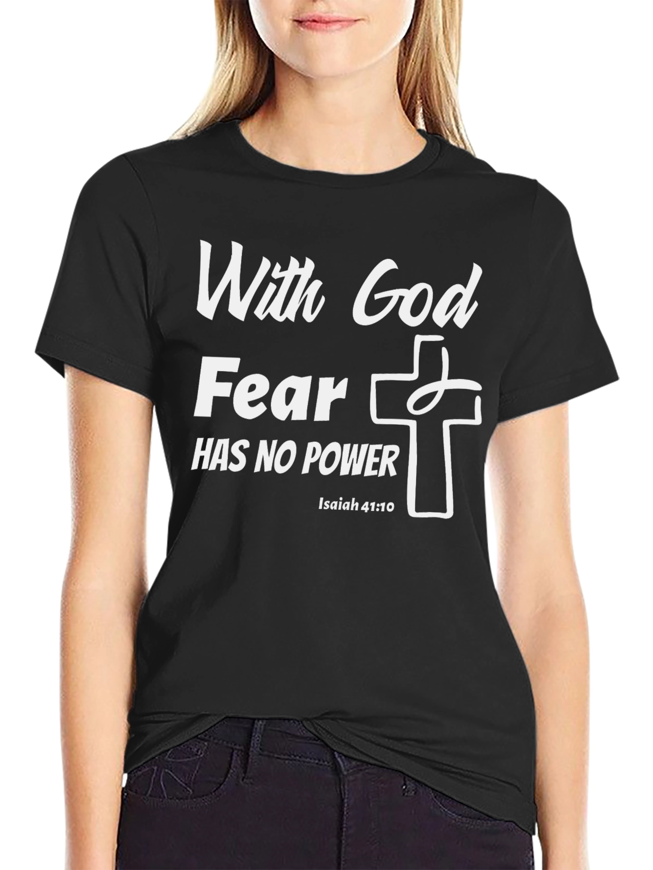 With God Fear Has No Power T-Shirt