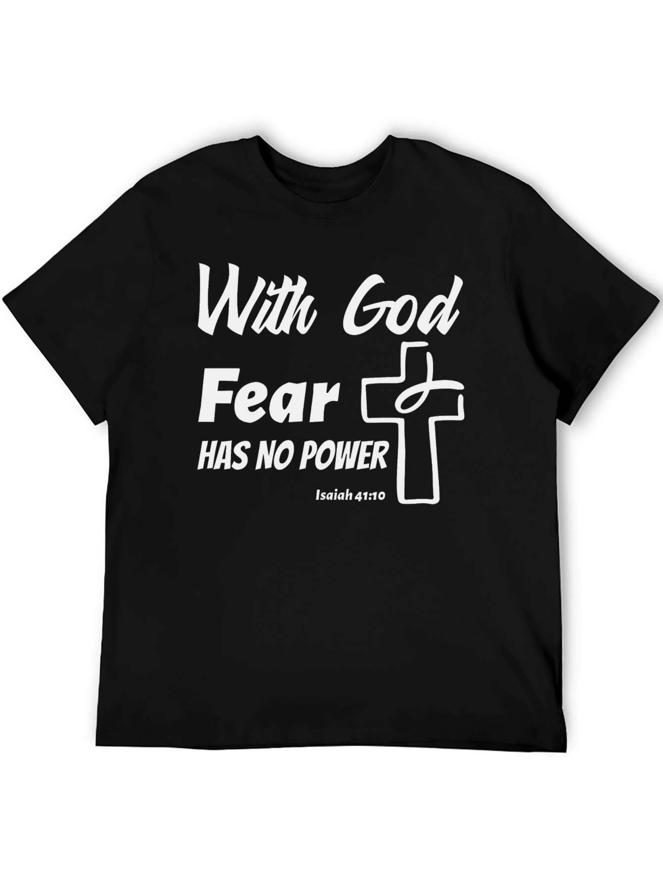 With God Fear Has No Power T-Shirt