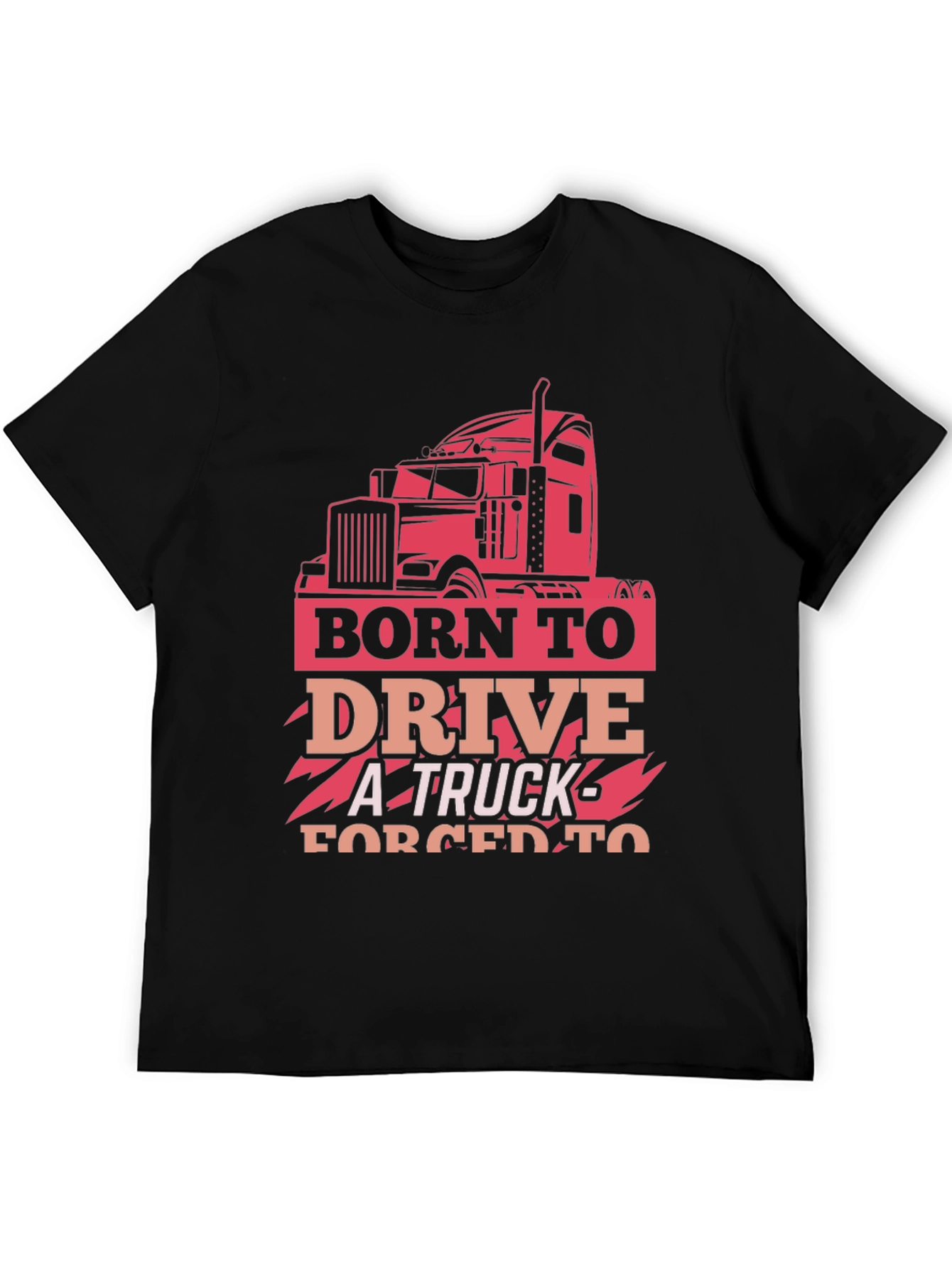 Born to Drive Trucker T-Shirt
