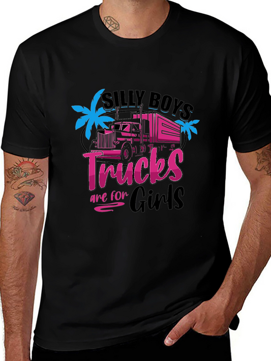 Silly Boys Trucks Are For Girls T-Shirt - Black