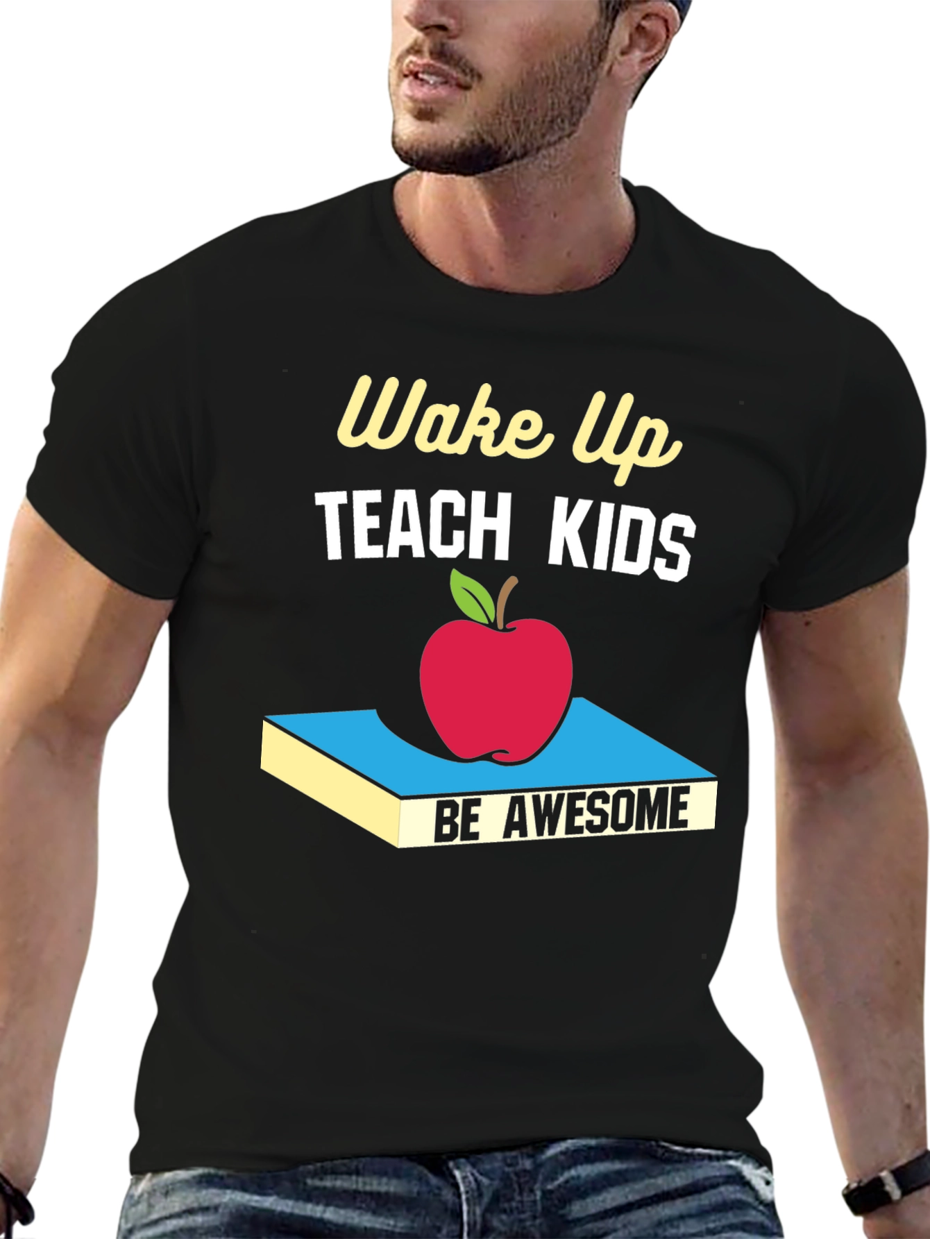 Wake Up Teach Kids Be Awesome T-Shirt