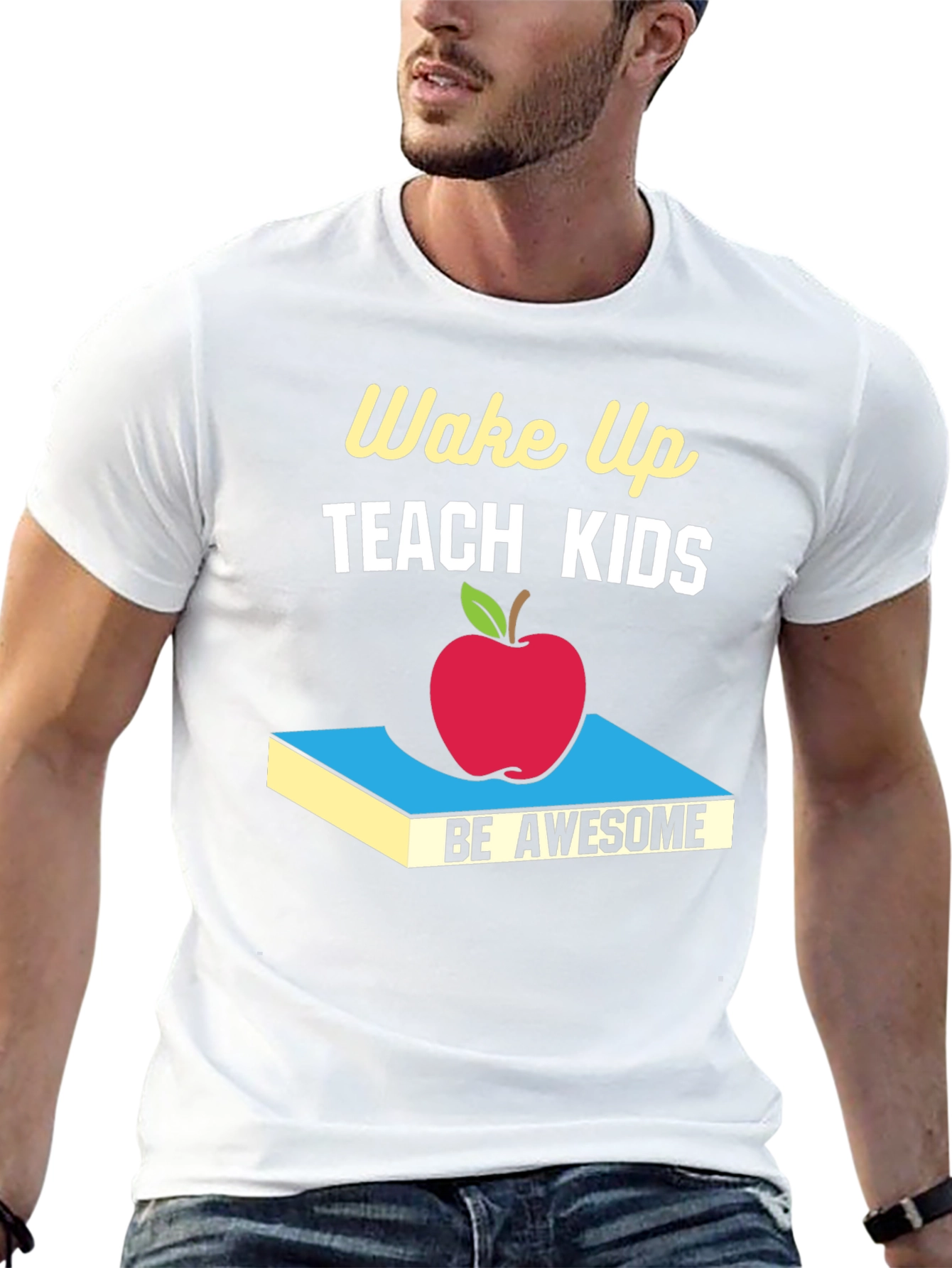 Wake Up Teach Kids Be Awesome T-Shirt