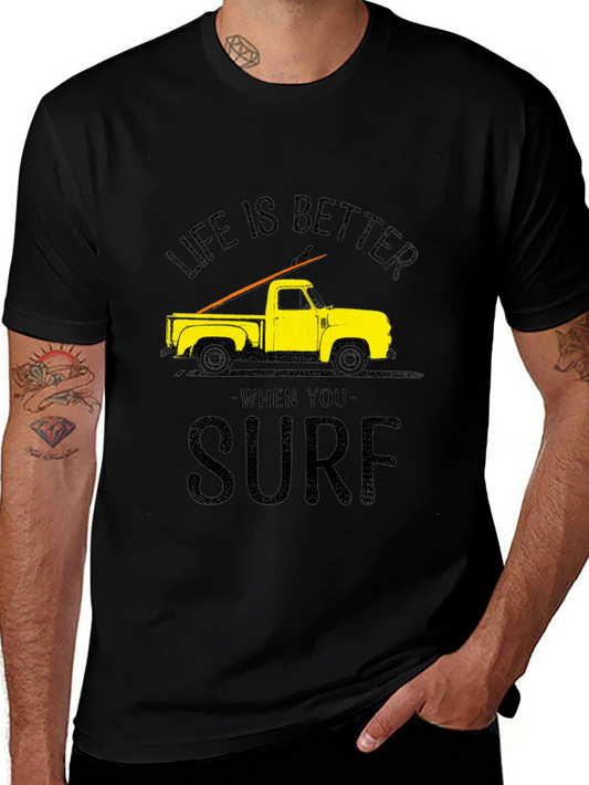 Life is Better When You Surf T-Shirt