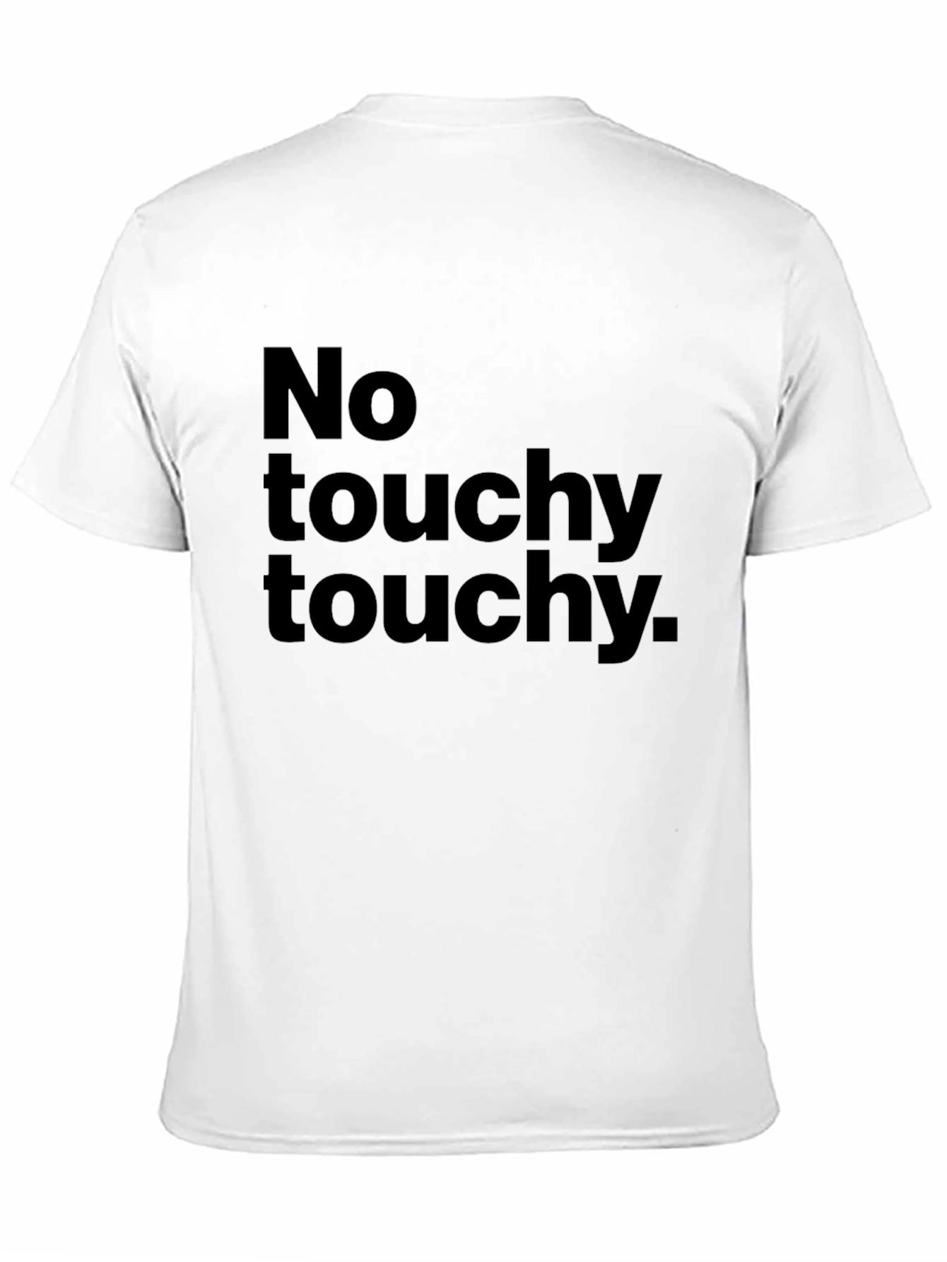 No Touchy Touchy Graphic Tee