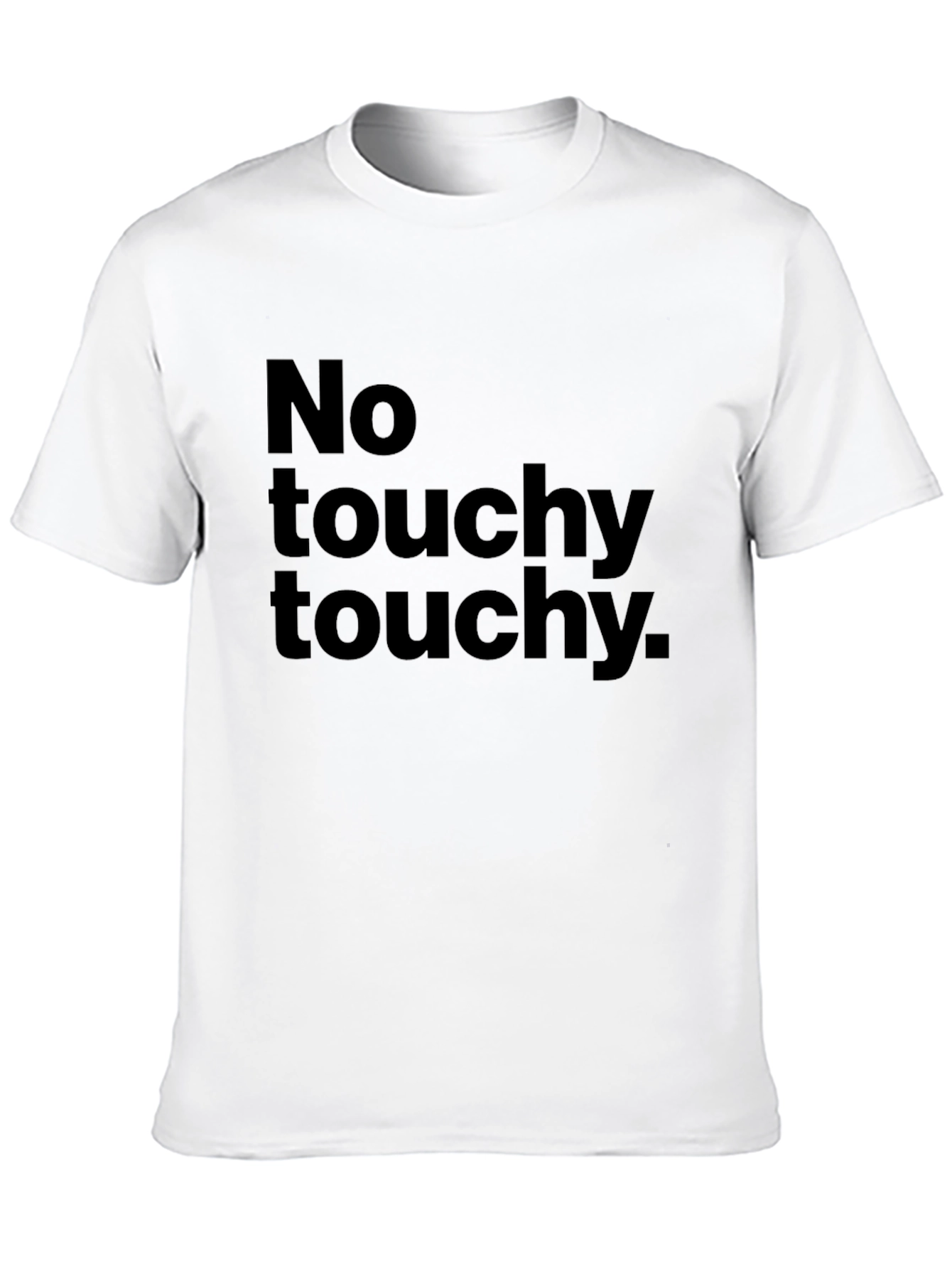 No Touchy Touchy Graphic Tee