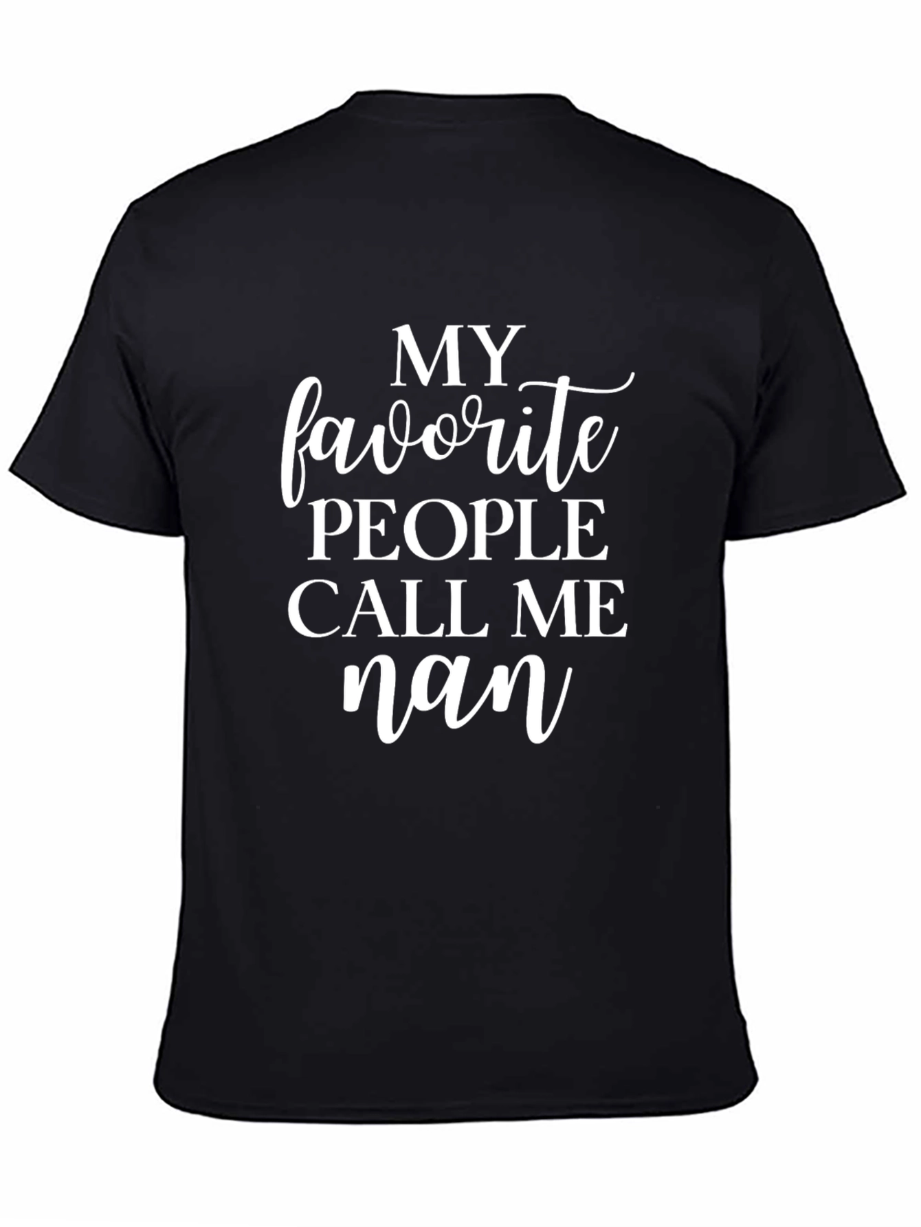 My Favorite People Call Me Nan T-Shirt