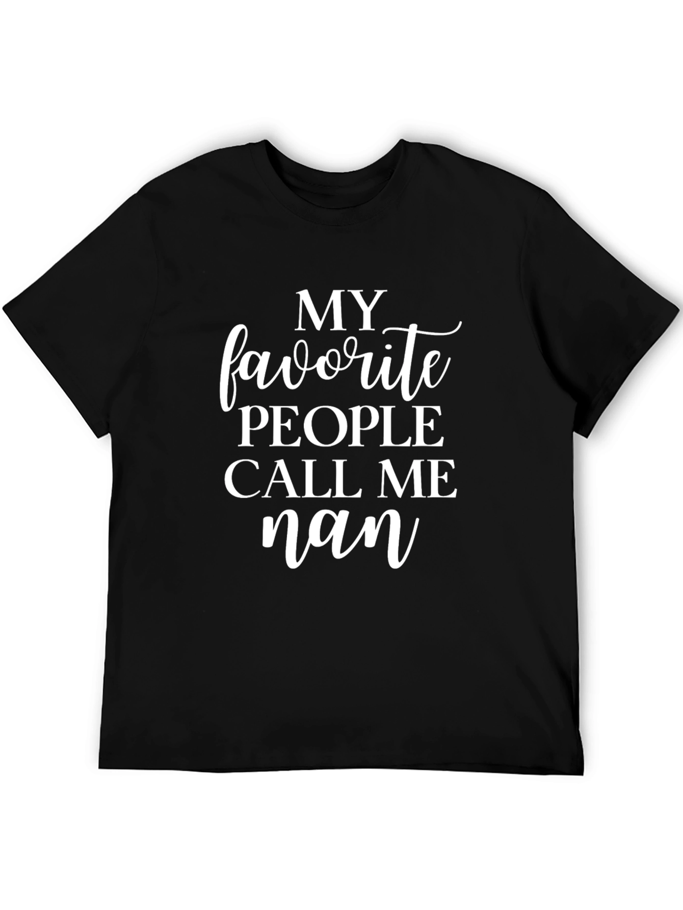 My Favorite People Call Me Nan T-Shirt