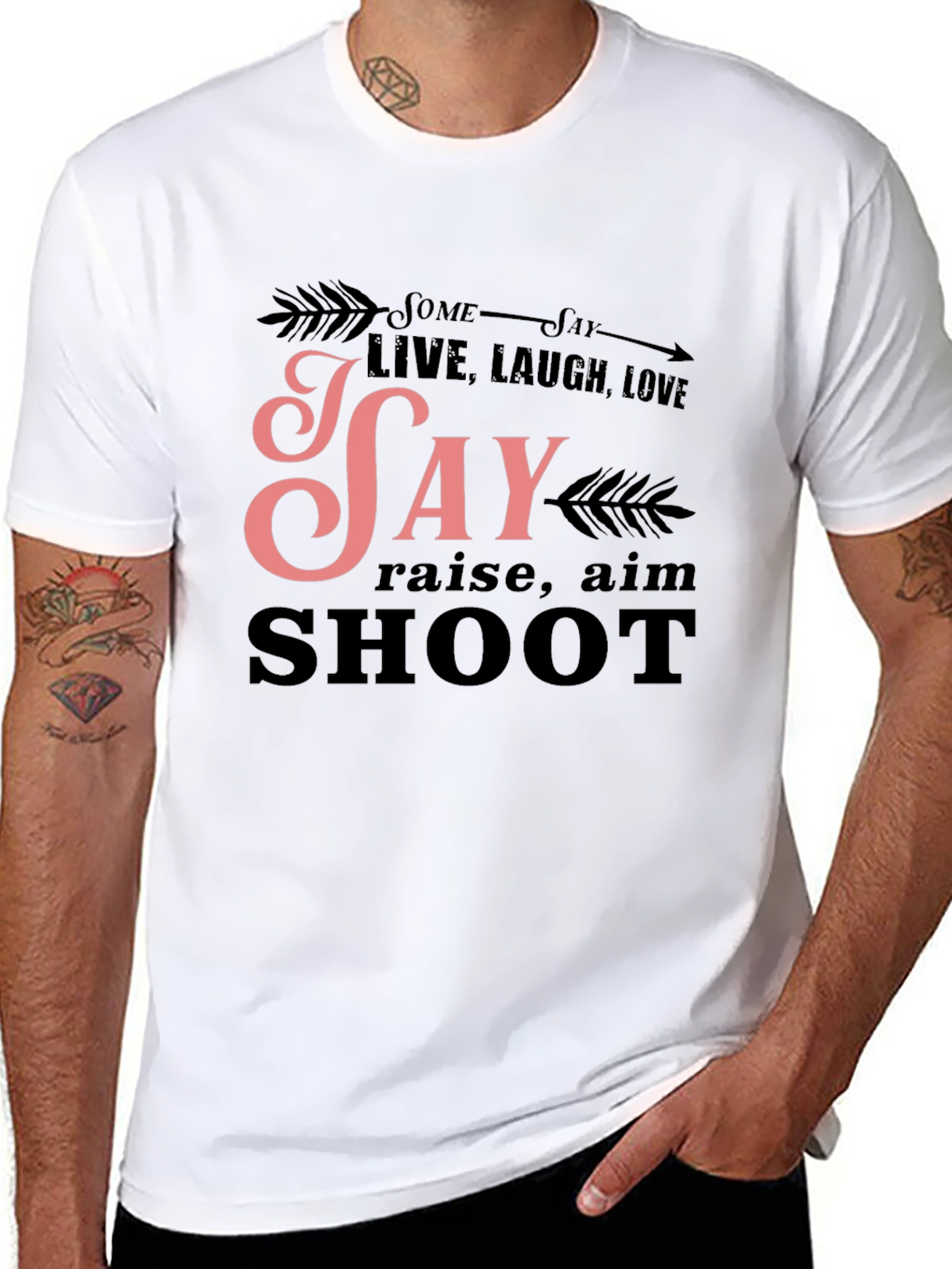 Some Say Live Laugh Love T-Shirt