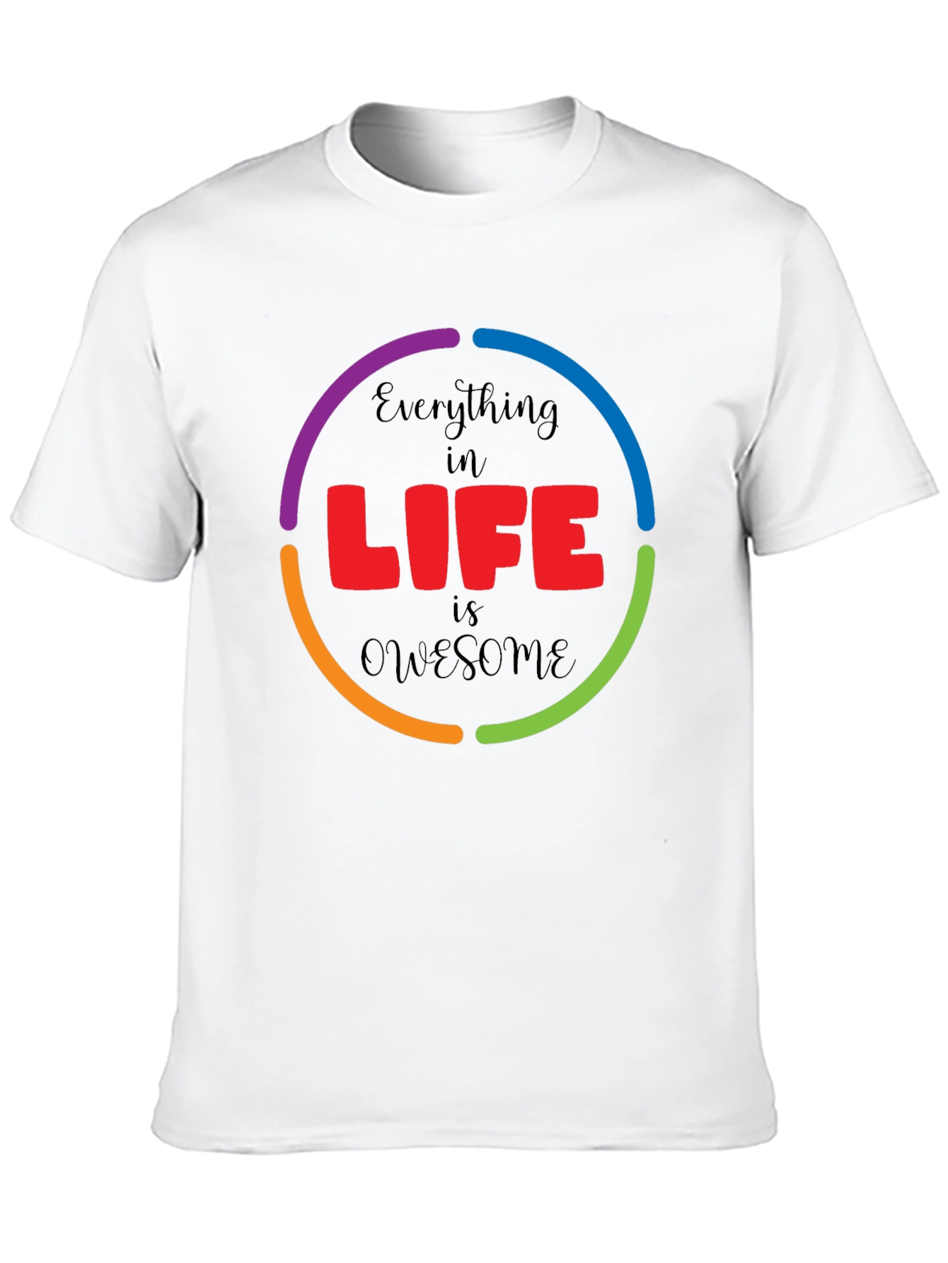 Everything in Life is Awesome Graphic T-Shirt