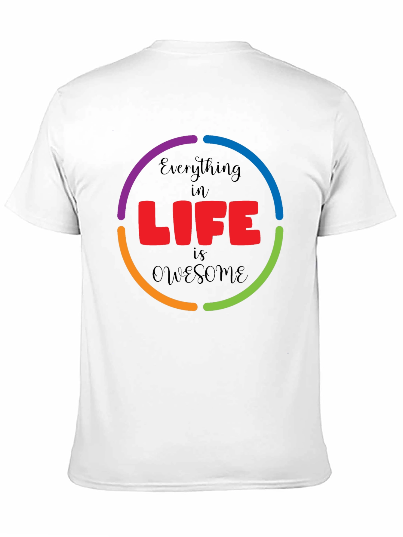 Everything in Life is Awesome Graphic T-Shirt